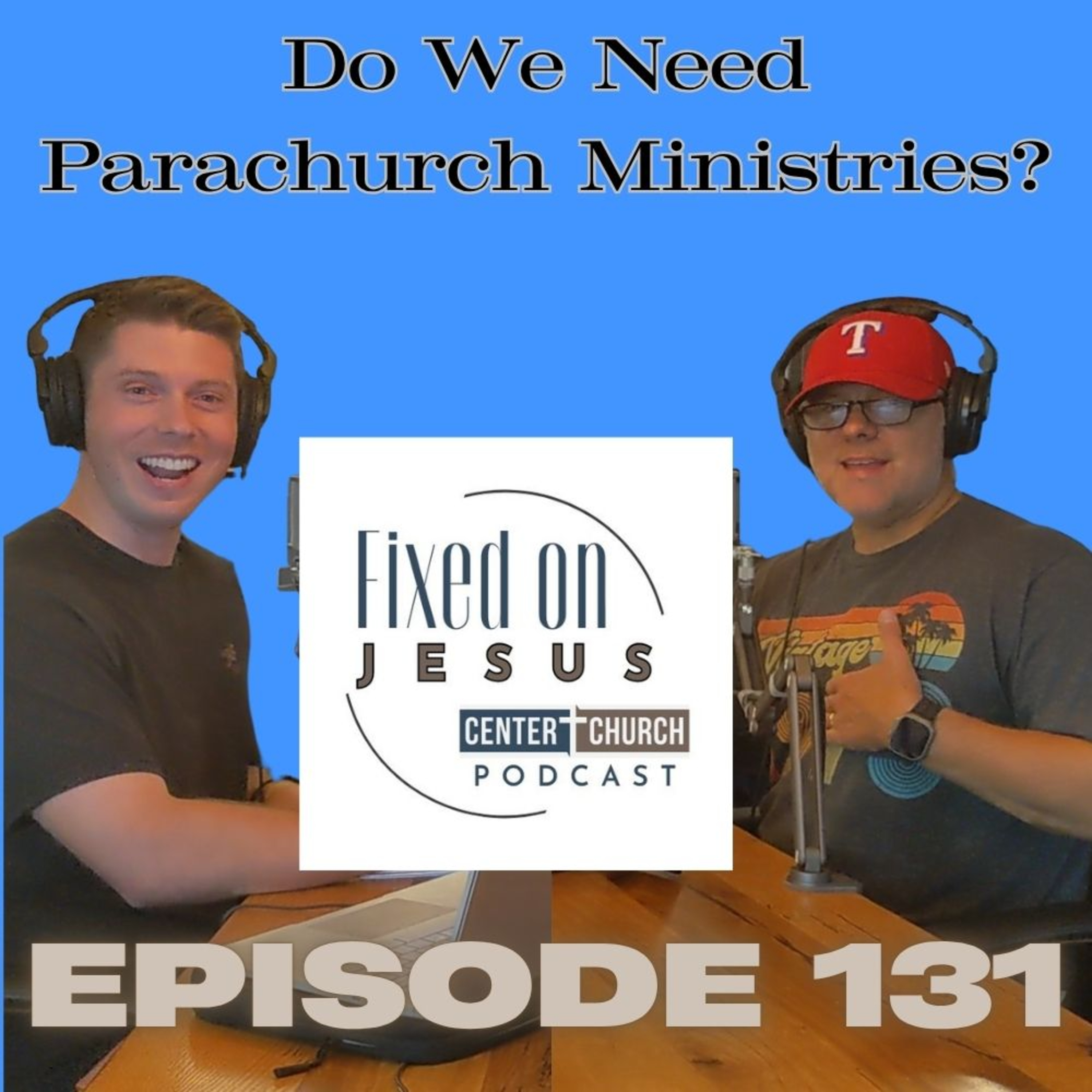Parachurch Ministries: Helpful or Harmful? What Christians Need to Know episode artwork