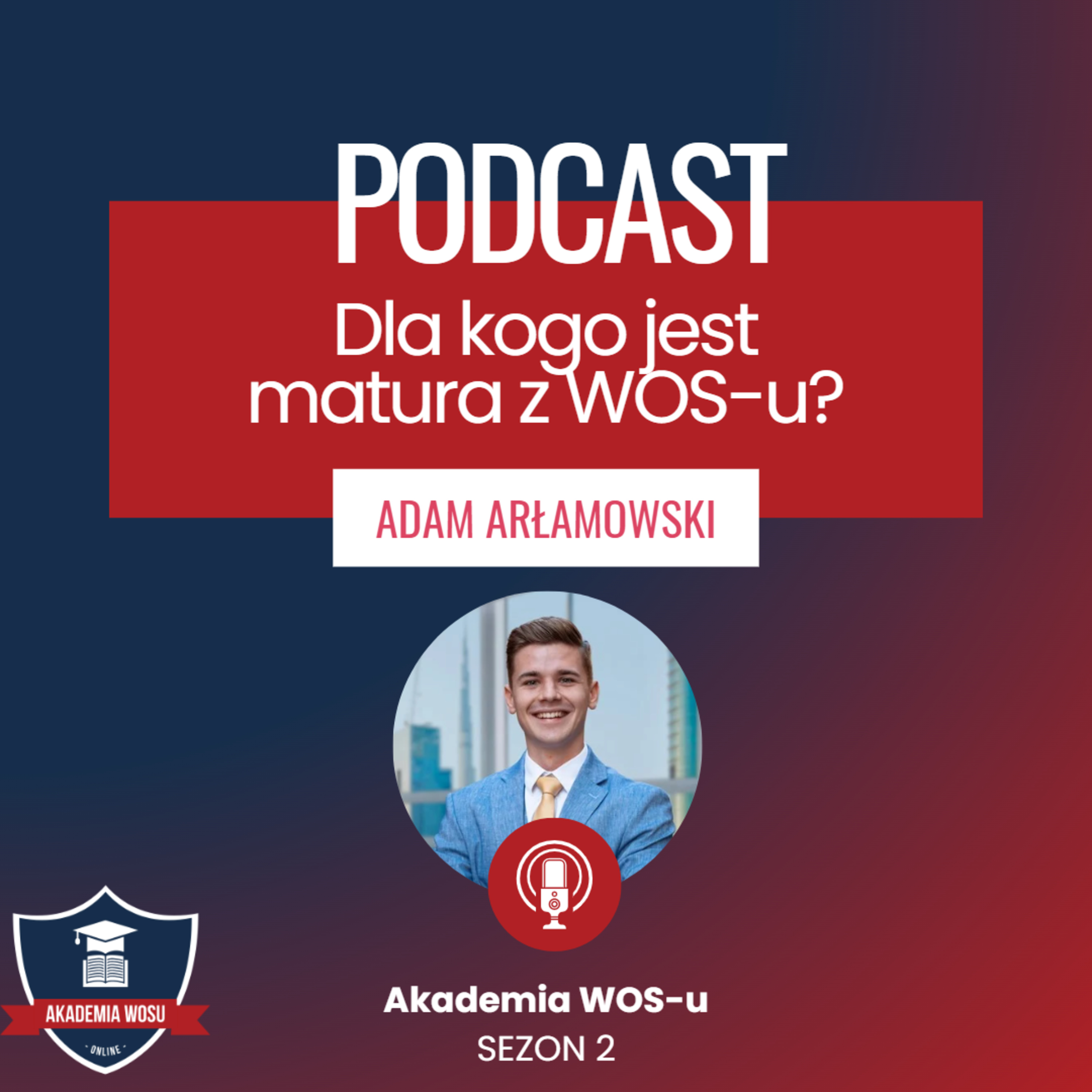 33. Czy warto zdawać maturę z WOS-u? Dla kogo jest matura z WOS-u? episode artwork