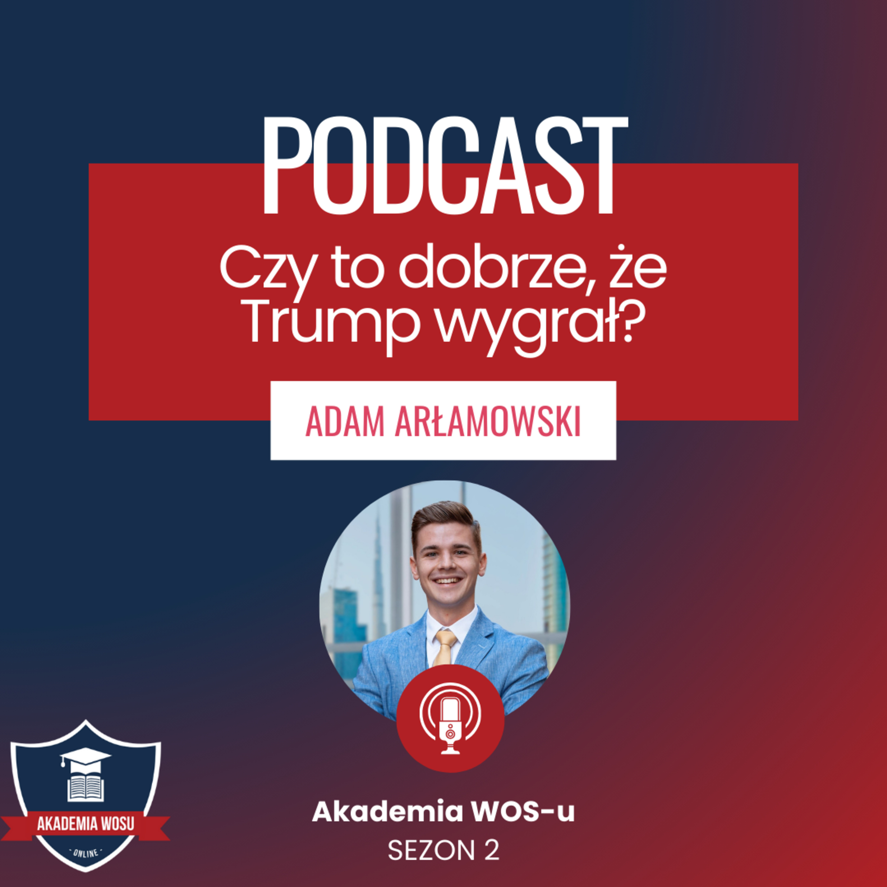 44. Czy to dobrze, że Trump wygrał? episode artwork
