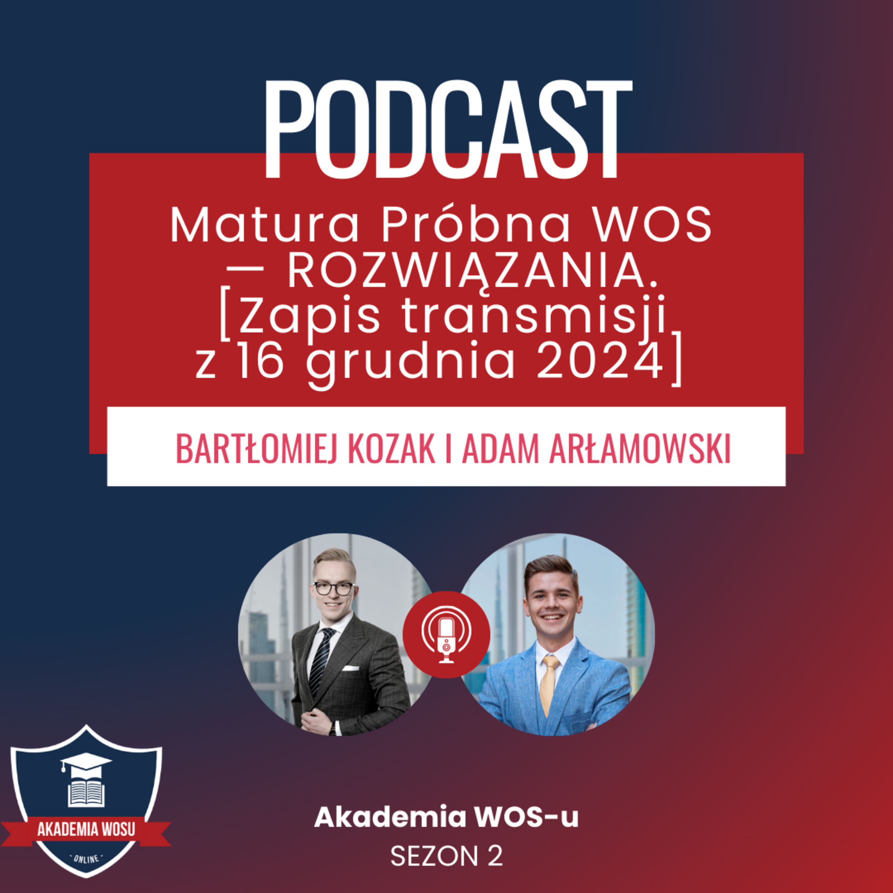 50. Matura Próbna WOS — ROZWIĄZANIA. CKE [Zapis transmisji z 16 grudnia 2024] episode artwork