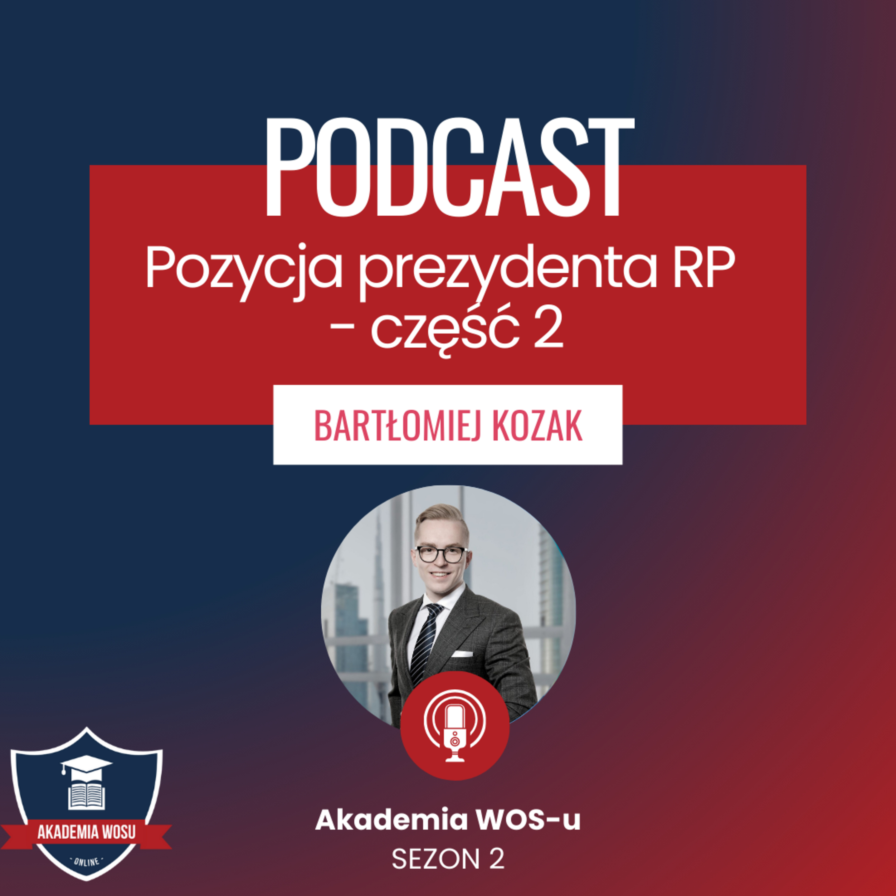 65. Pozycja ustrojowa Prezydenta RP - część 2 episode artwork