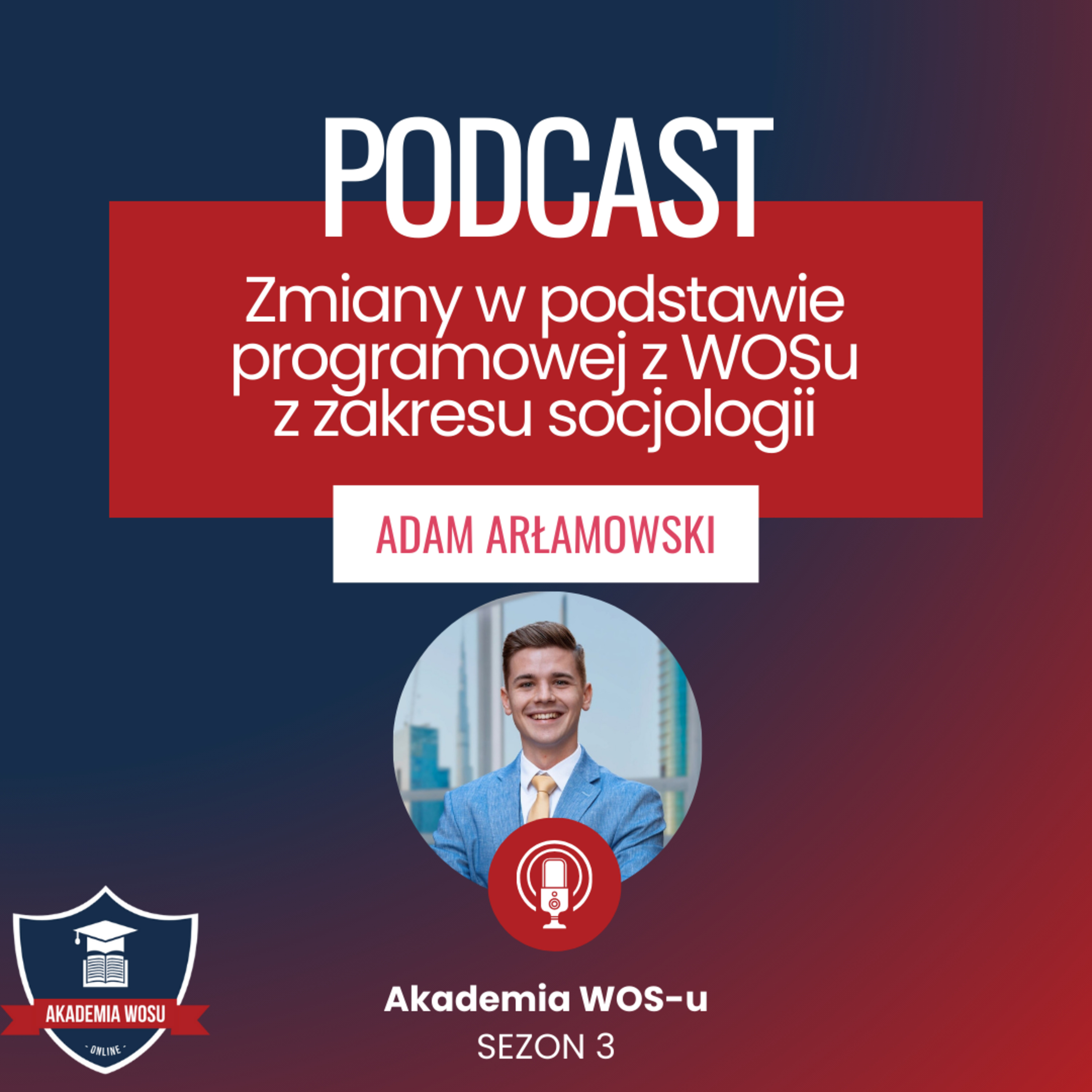 73. Zmiany na maturze w zakresie socjologii - analiza podstawy programowej CKE episode artwork
