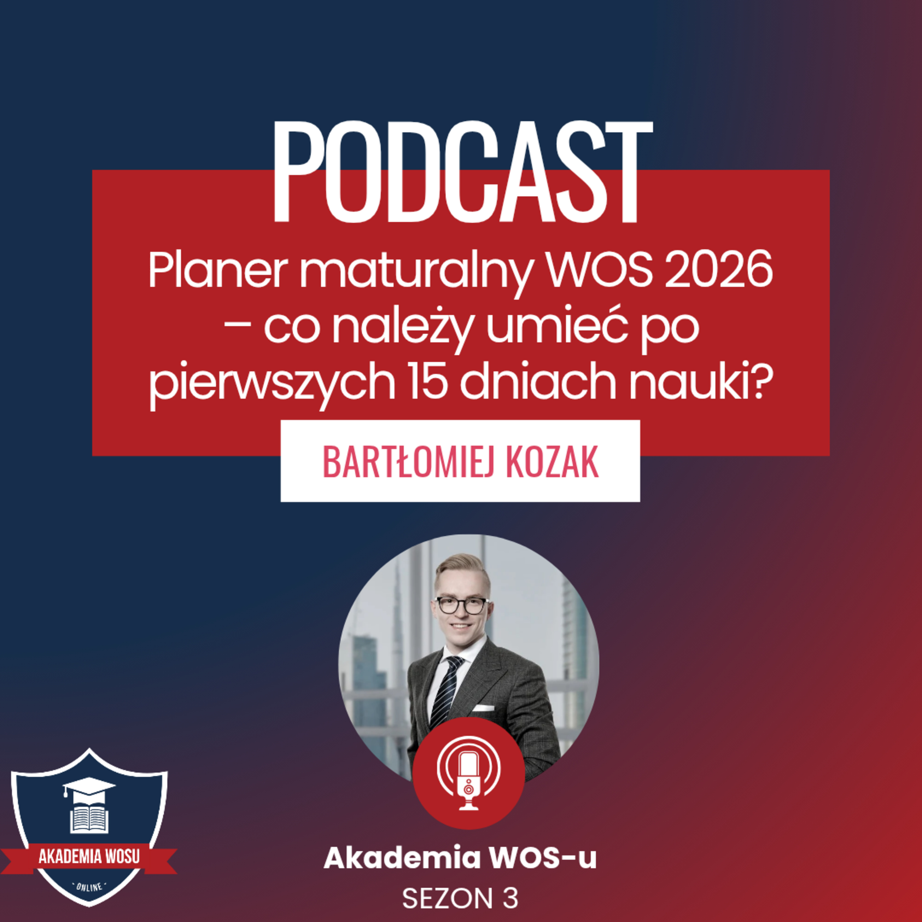 76. Planer maturalny WOS 2026 – co już powinieneś umieć po pierwszych 15 dniach nauki? episode artwork