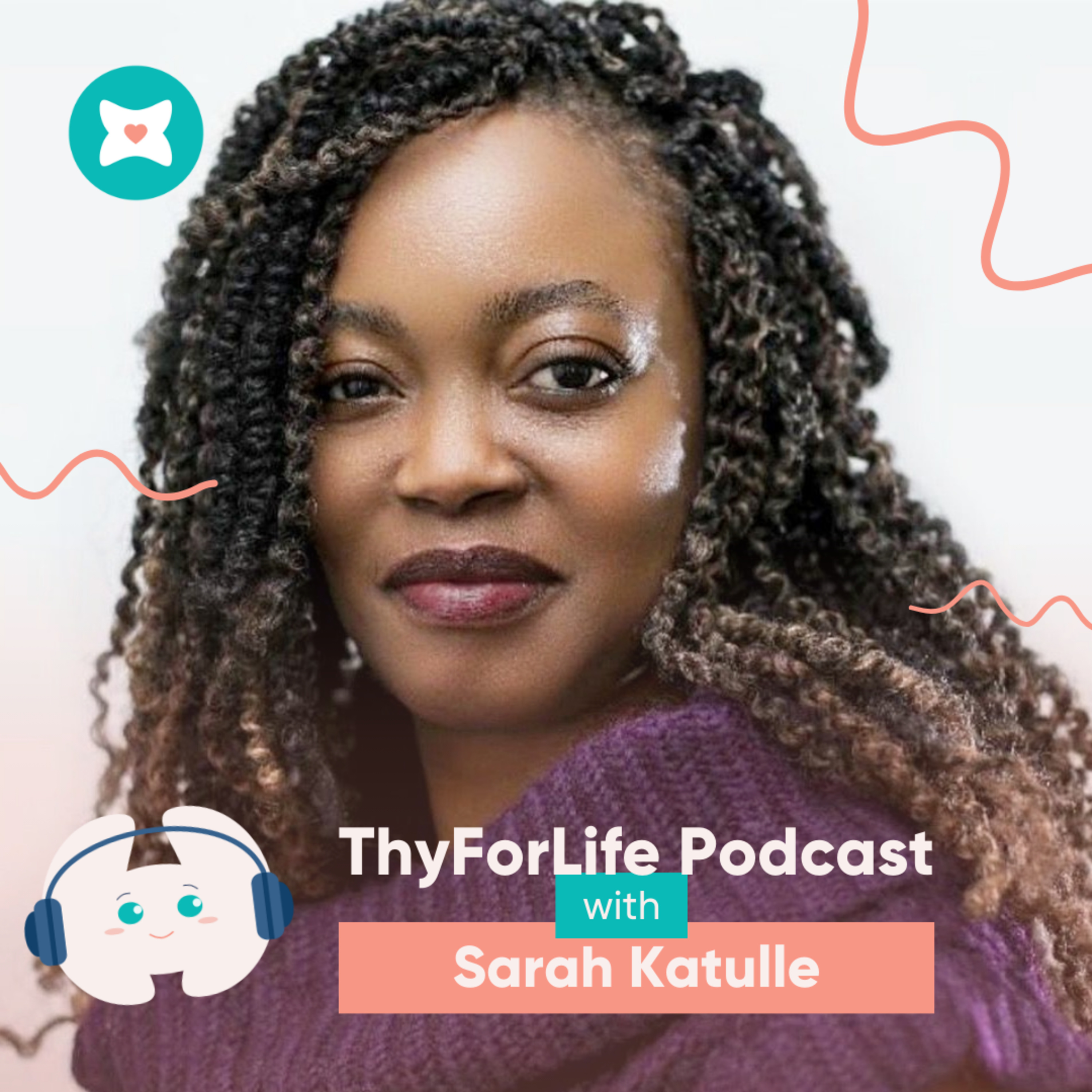 10. Unveiling Empowerment: Sarah Katulle's Triumph Over Thyroid Disease in Kenya episode artwork