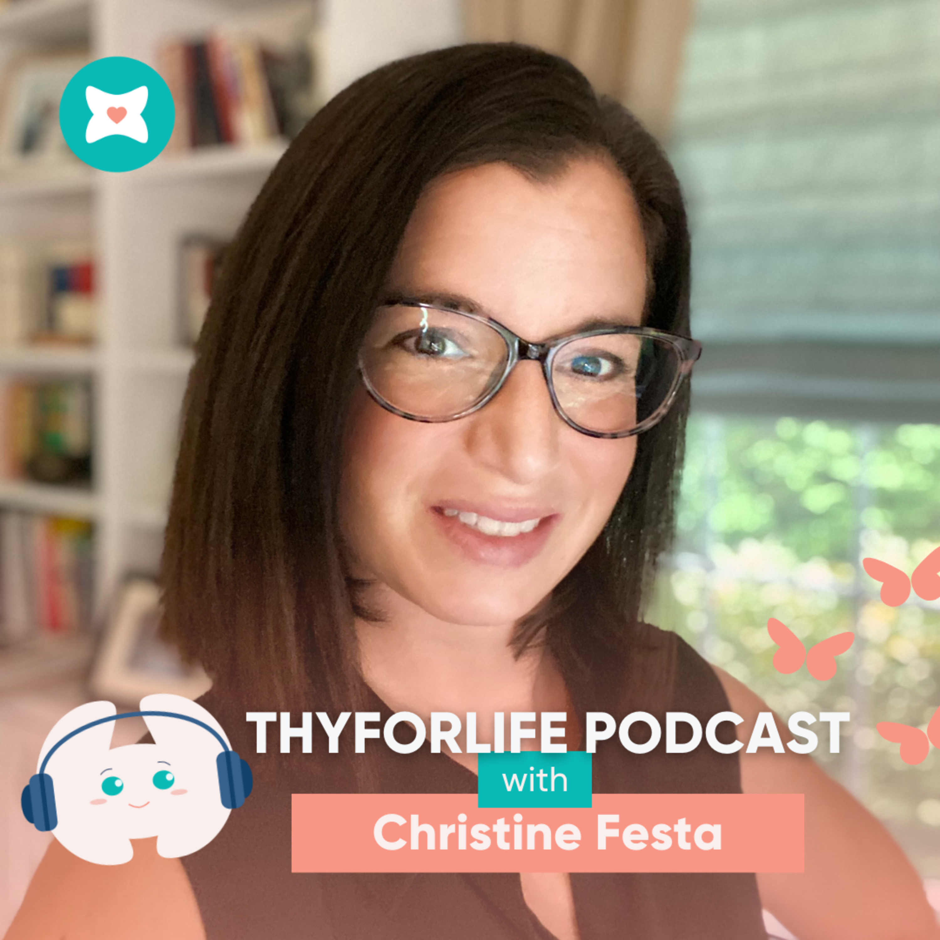 12. Importance in Thyroid Testing: Christine Festa’s Journey with Hashimoto’s, Advocacy and Self-Care” episode artwork