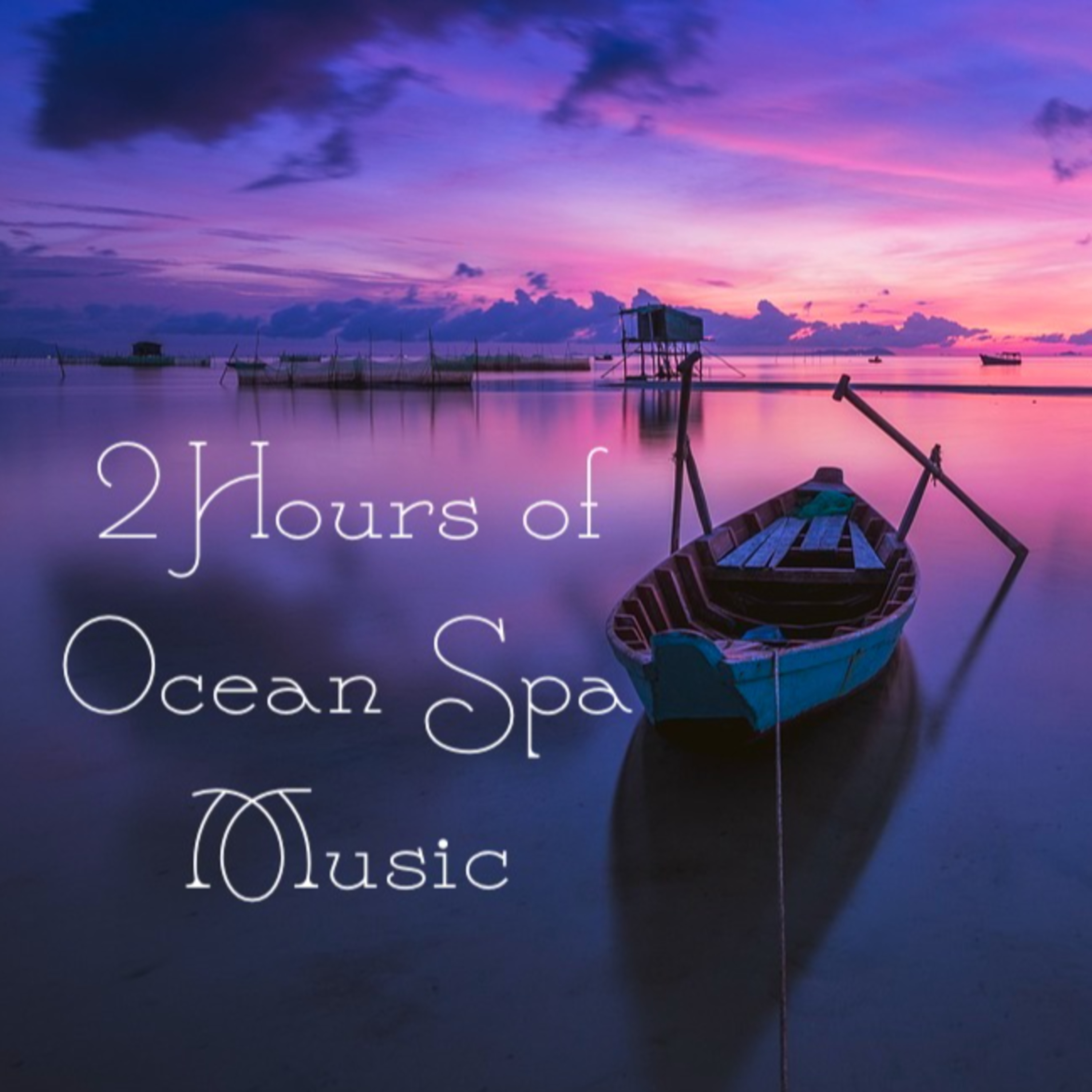 2 Hours of Ocean Spa Music  episode artwork