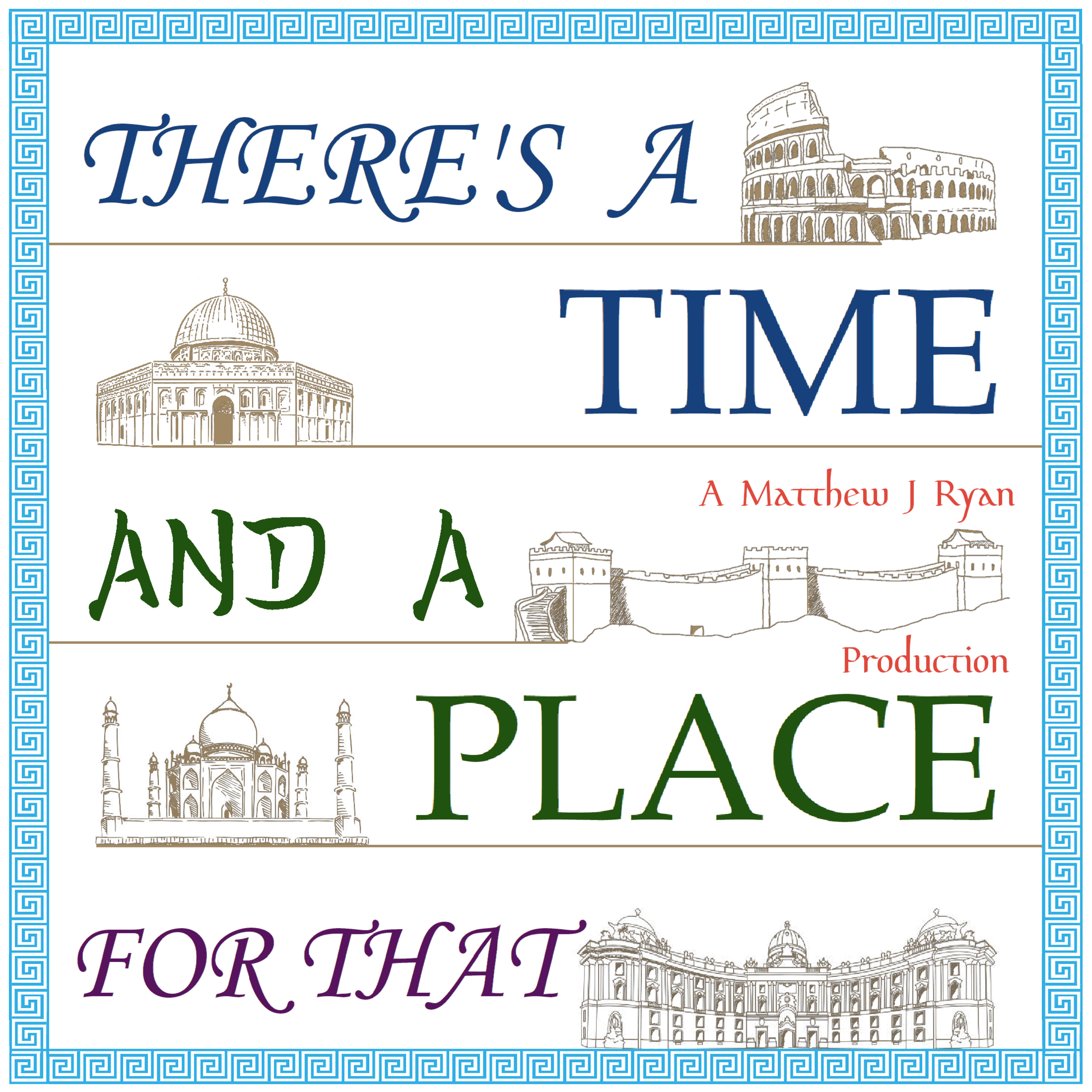 There\'s a Time and a Place For That