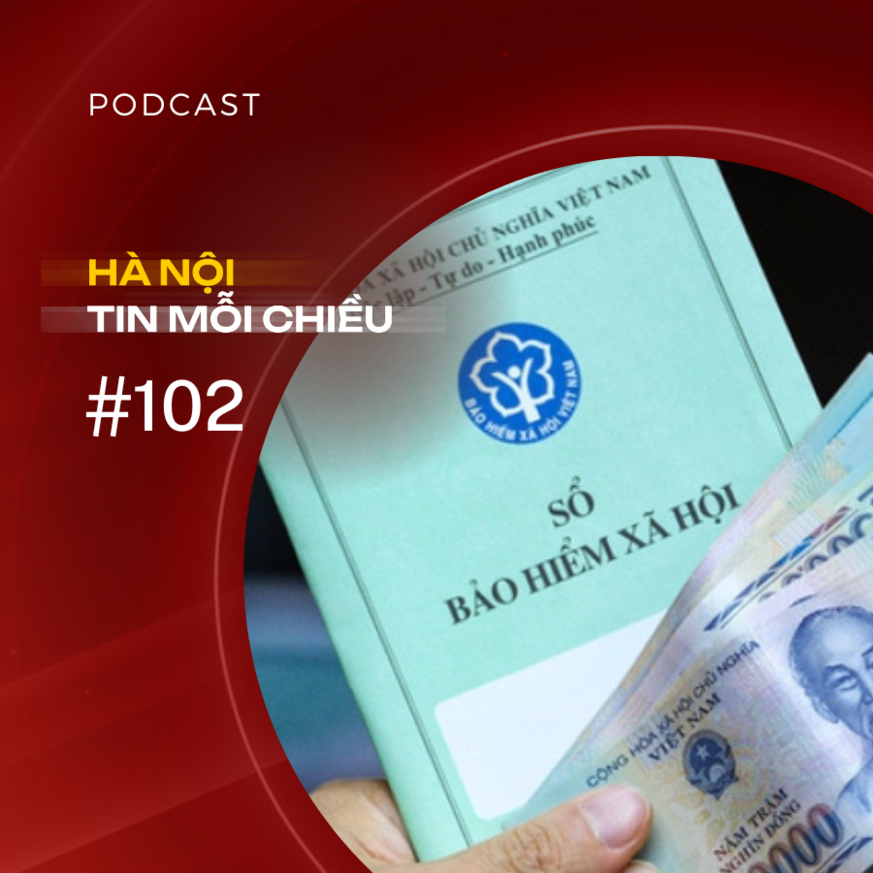 Giữ chân người lao động trong hệ thống BHXH bằng cách nào? | Hà Nội tin mỗi chiều episode artwork