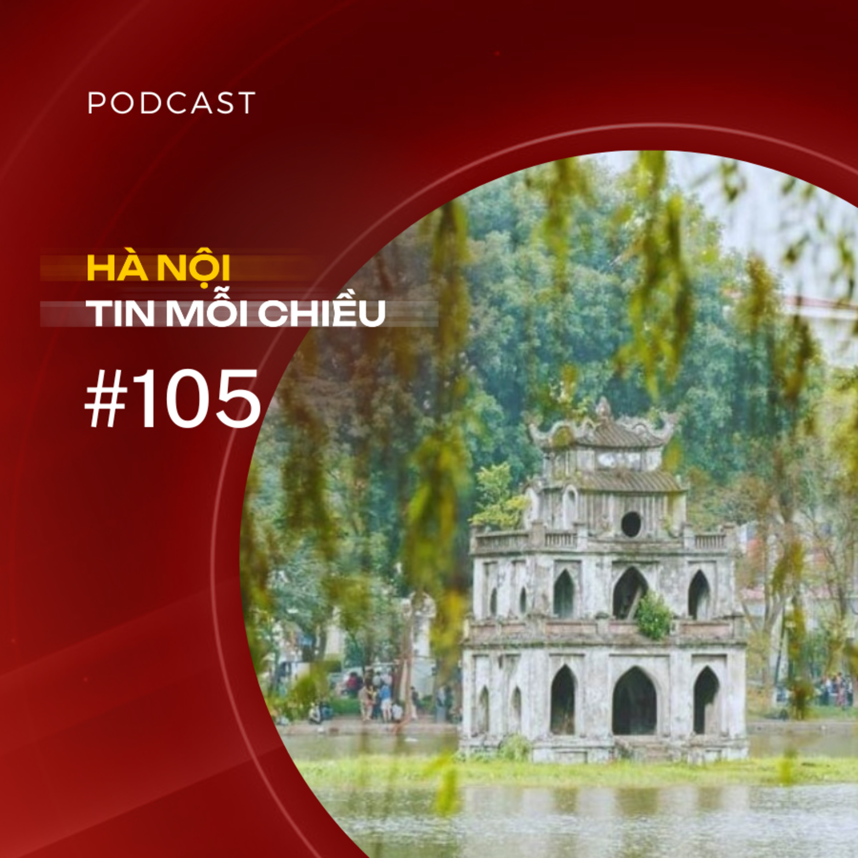 Hà Nội đề xuất không sáp nhập quận Hoàn Kiếm | Hà Nội tin mỗi chiều episode artwork