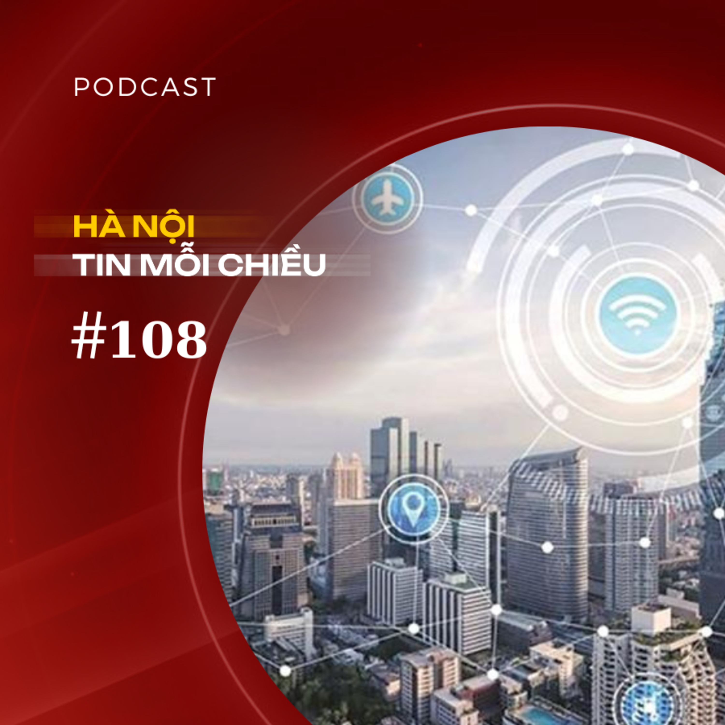 Hà Nội giải bài toán khó để xây dựng thành phố thông minh | Hà Nội tin mỗi chiều episode artwork