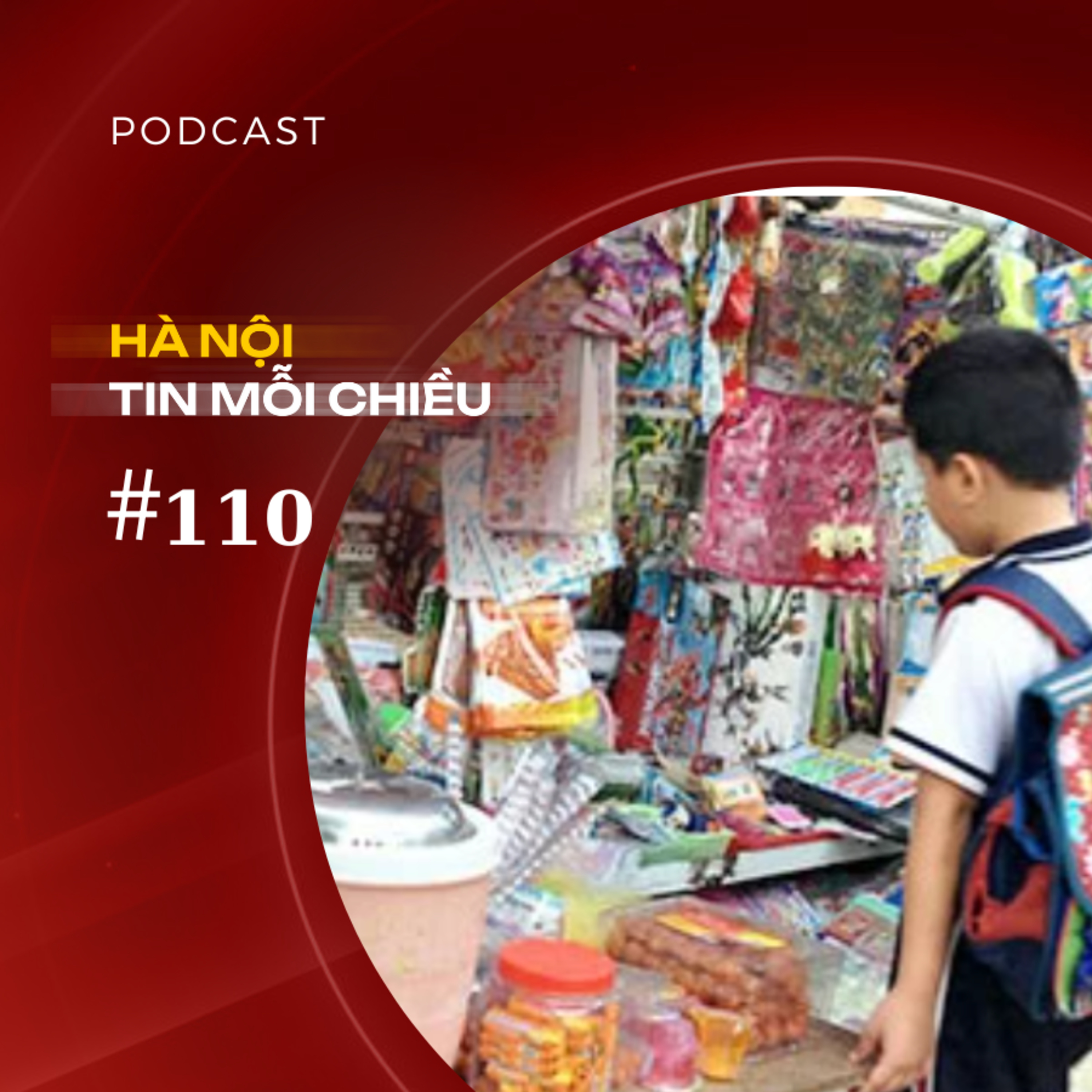 Mối nguy hại từ bánh kẹo lạ bán ở cổng trường học | Hà Nội tin mỗi chiều episode artwork