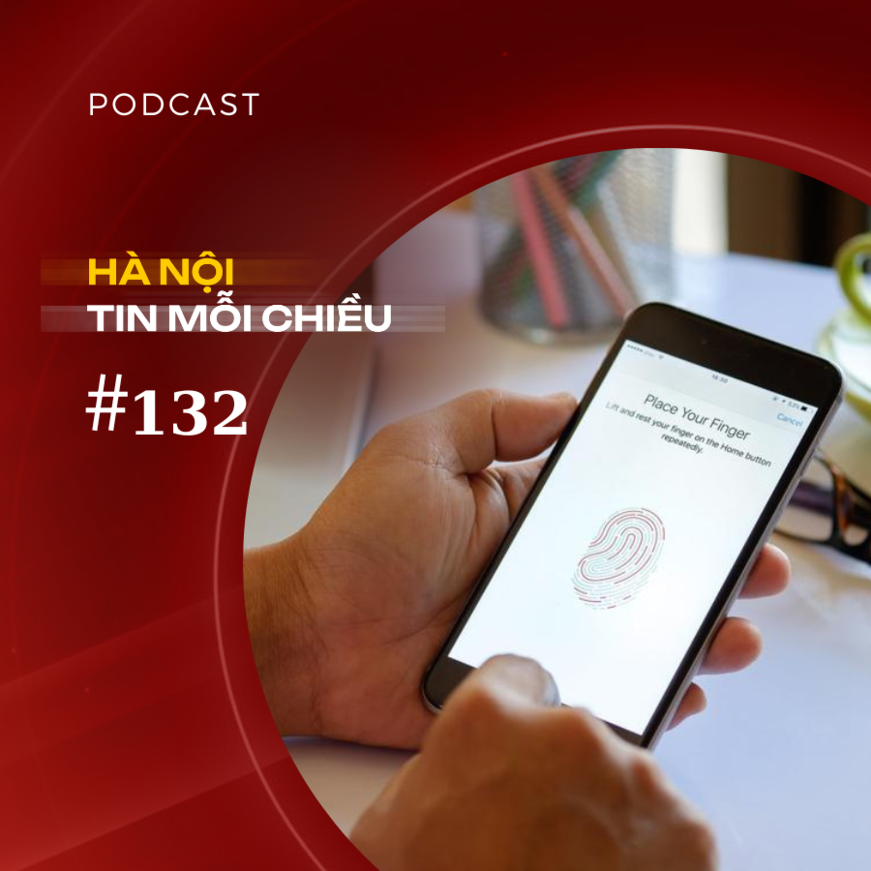 Phải xác thực sinh trắc học khi chuyển tiền trên 10 triệu đồng | Hà Nội tin mỗi chiềuuốc episode artwork
