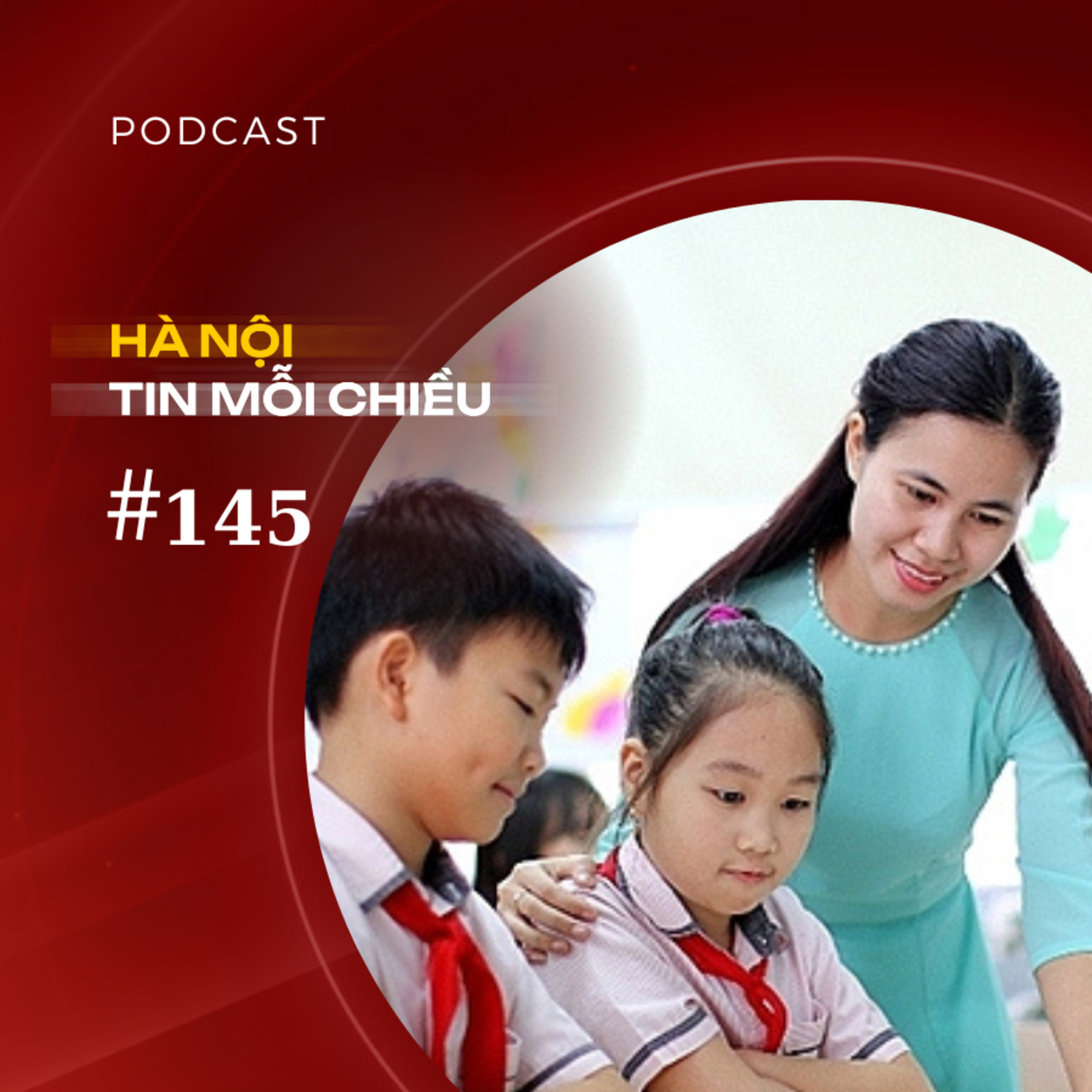 Nâng cao đời sống giáo viên góp phần nâng cao chất lượng giáo dục | Hà Nội tin mỗi chiều episode artwork