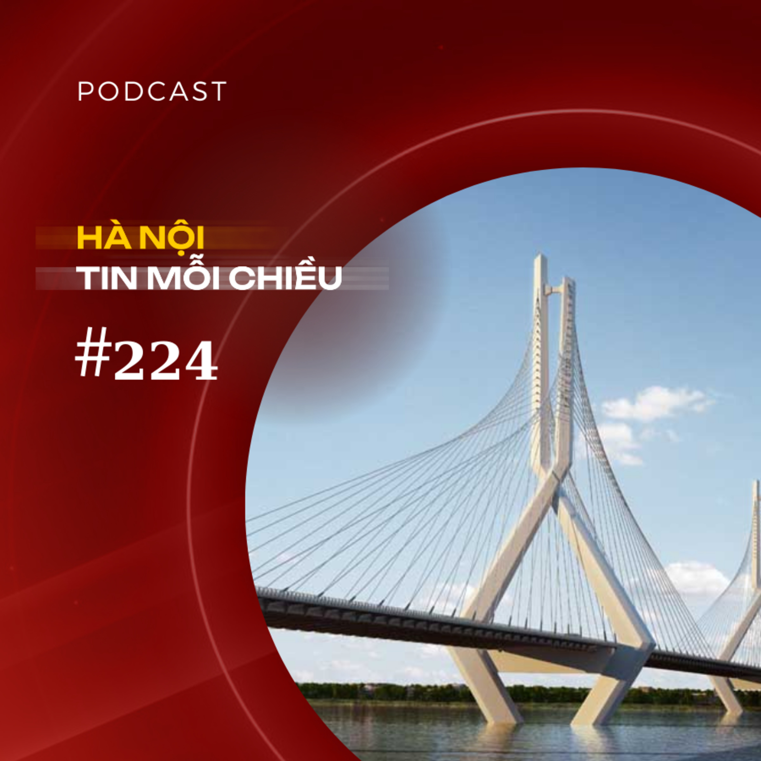 Hà Nội sắp xây cầu 20.000 tỷ nối Tây Hồ với Đông Anh | Hà Nội tin mỗi chiều episode artwork