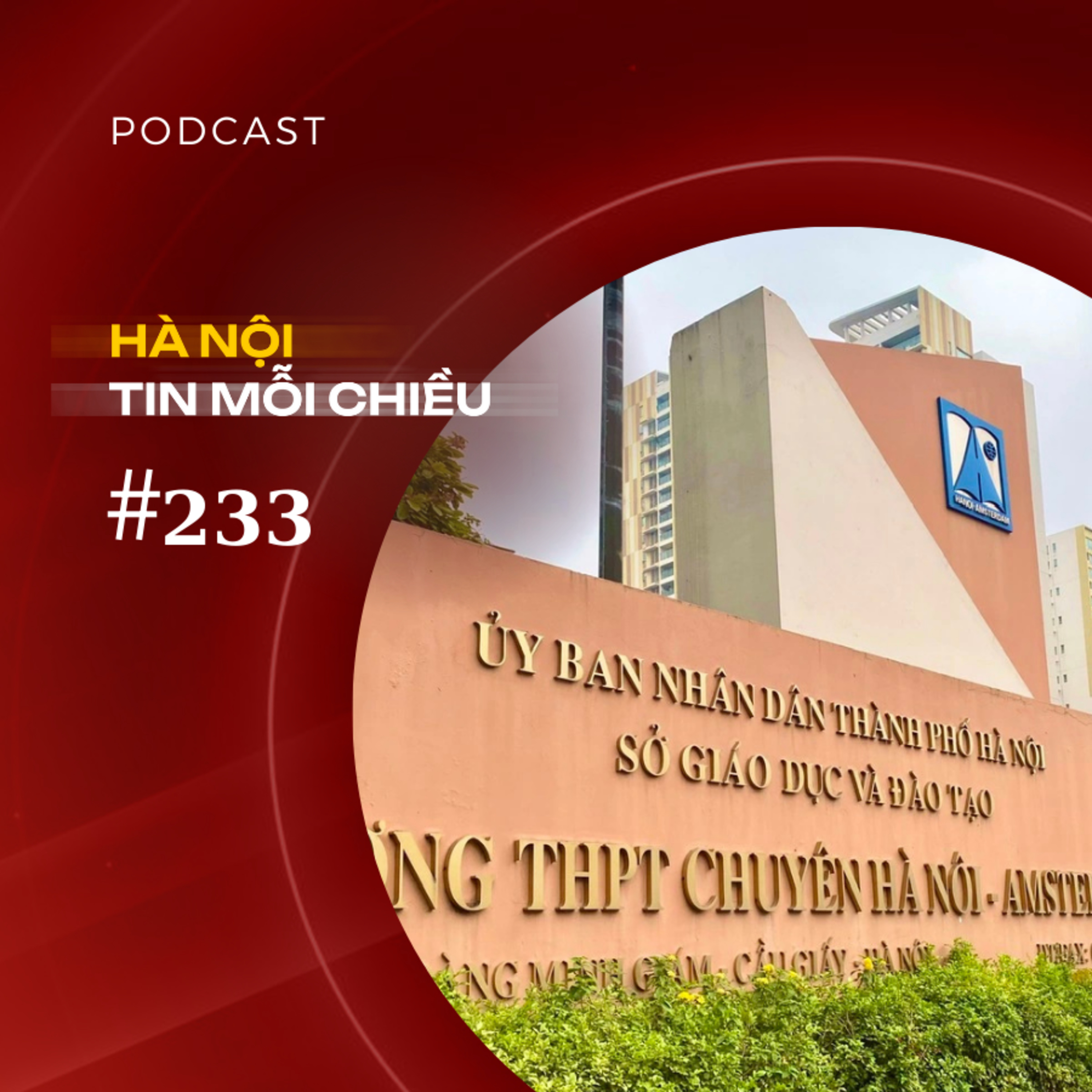 Dừng tuyển sinh lớp 6 Trường THPT chuyên Hà Nội - Amsterdam | Hà Nội tin mỗi chiều episode artwork