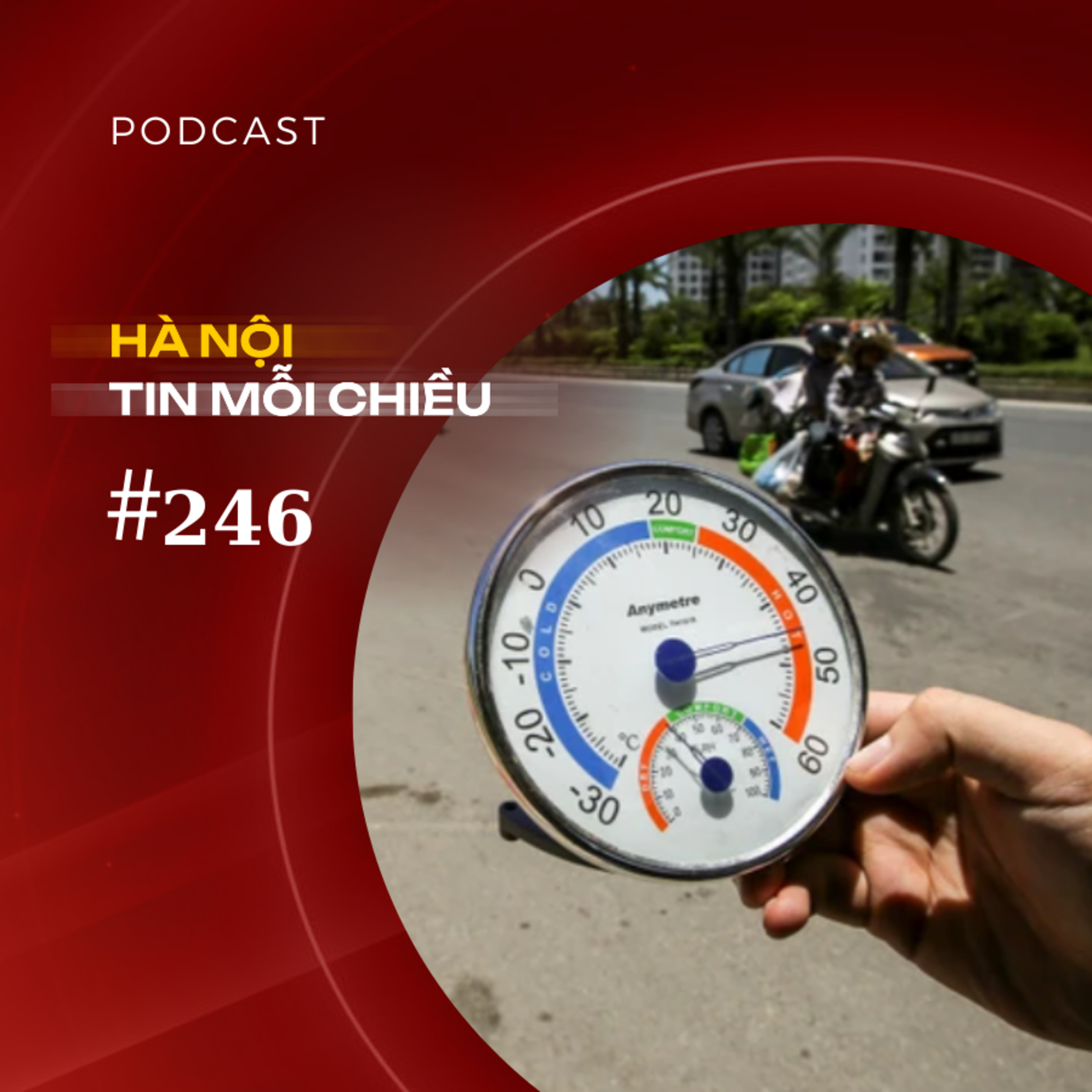 Nền nhiệt Hà Nội mùa hè năm nay lên đến 45 độ C | Hà Nội tin mỗi chiều episode artwork