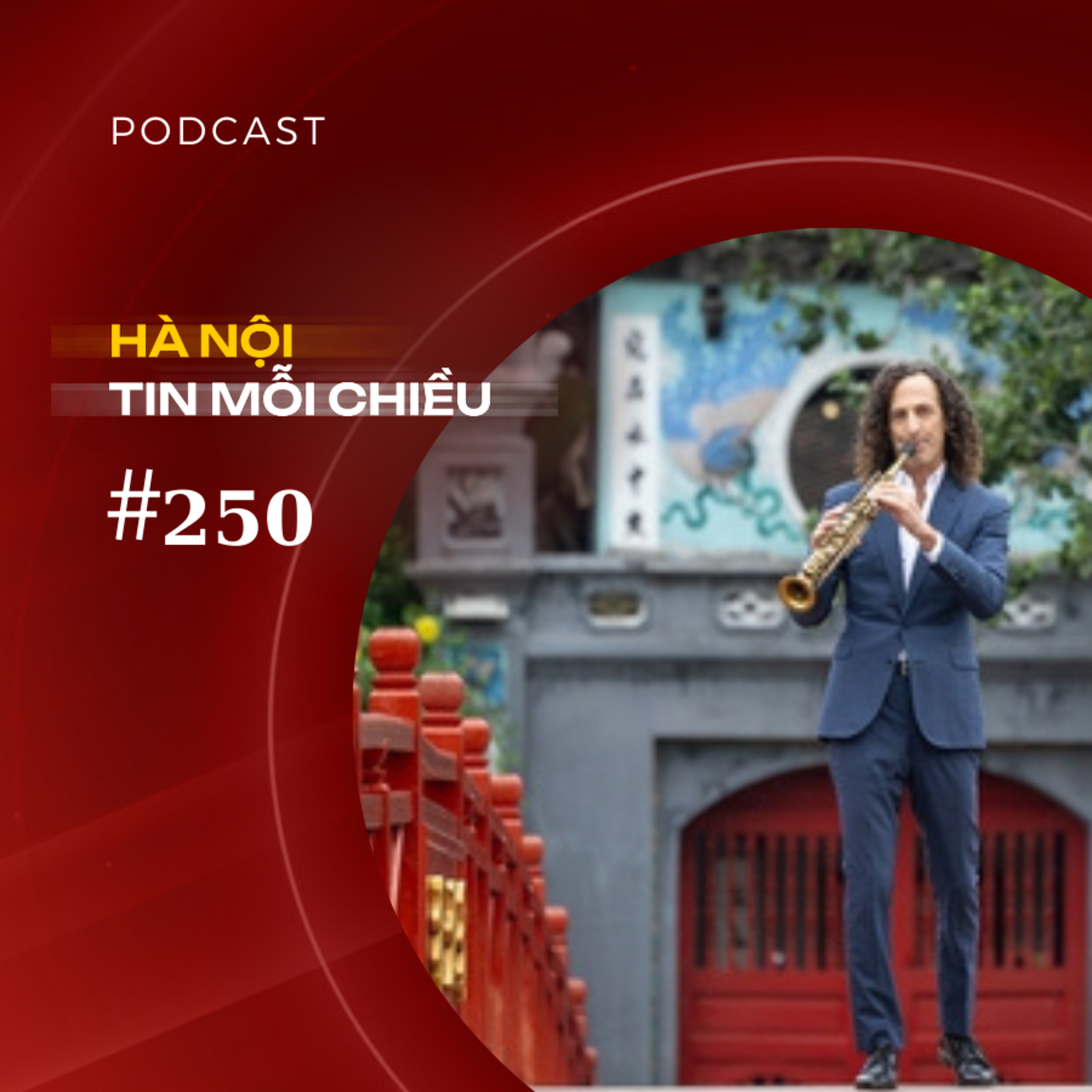 Quảng bá du lịch Thủ đô Hà Nội qua MV của Kenny G | Hà Nội tin mỗi chiều episode artwork