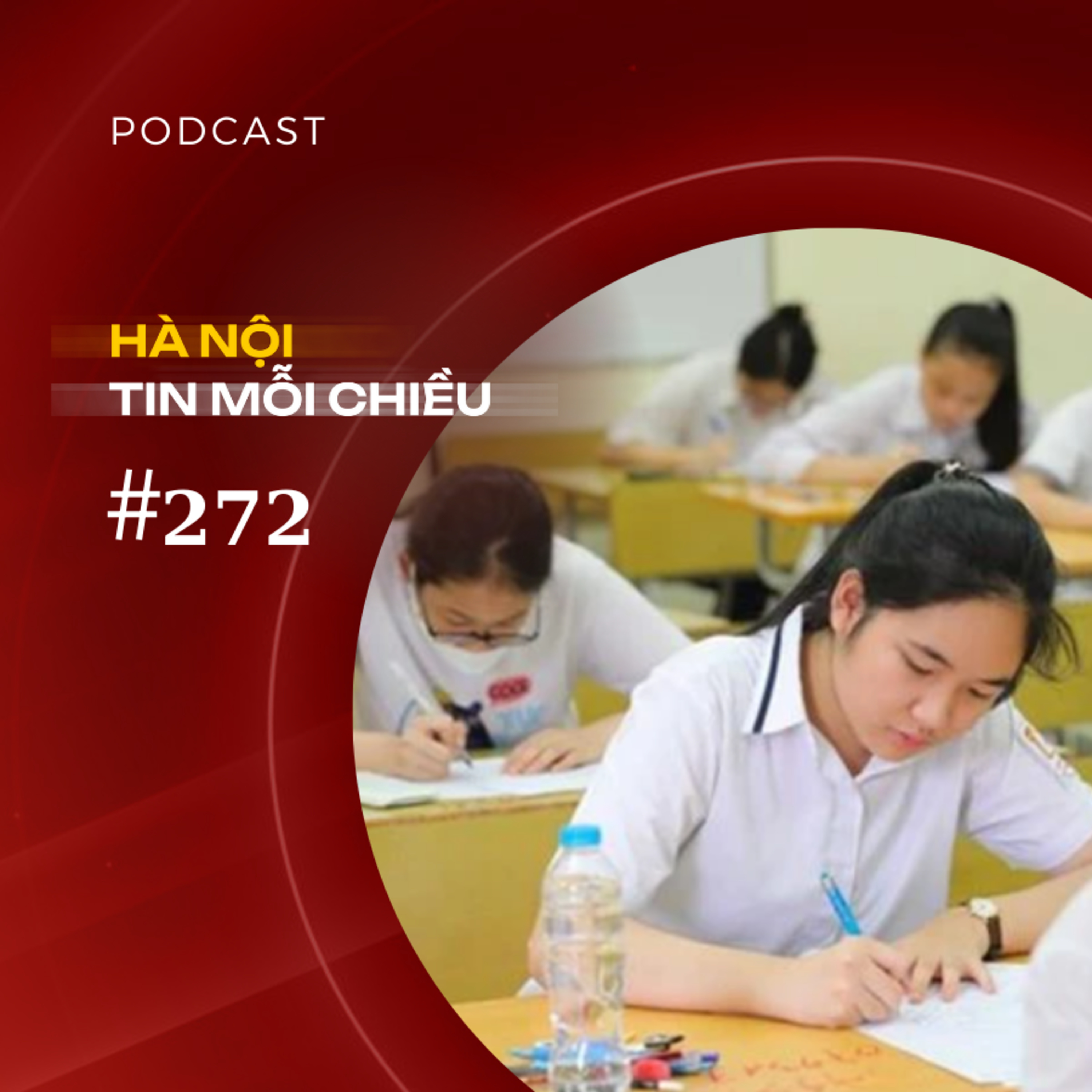 Tỷ lệ chọi lớp 10 công lập ở Hà Nội cao nhất 1/3,1 | Hà Nội tin mỗi chiều episode artwork