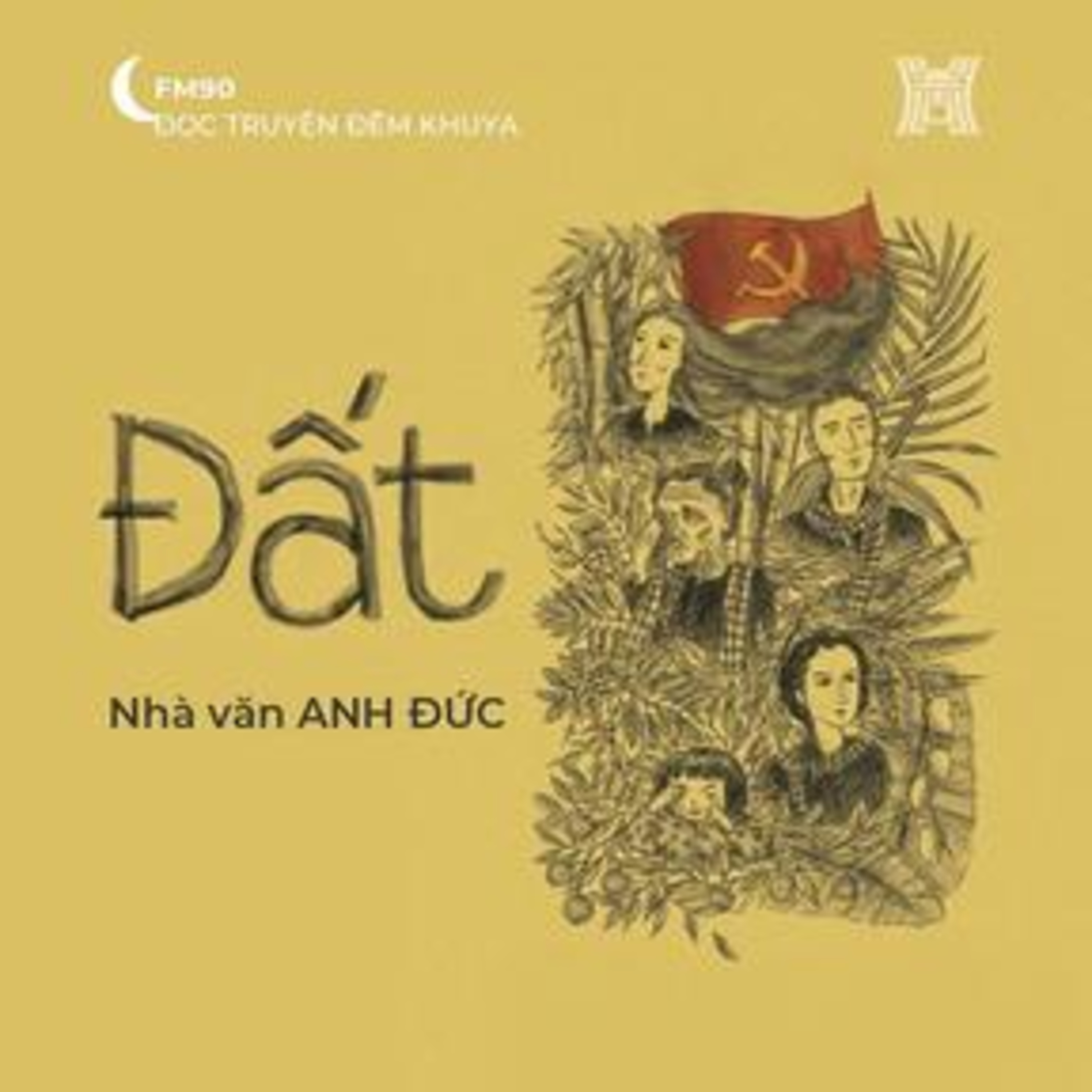 Truyện ngắn 'Đất' - Nhà văn Anh Đức | Đọc truyện đêm khuya episode artwork