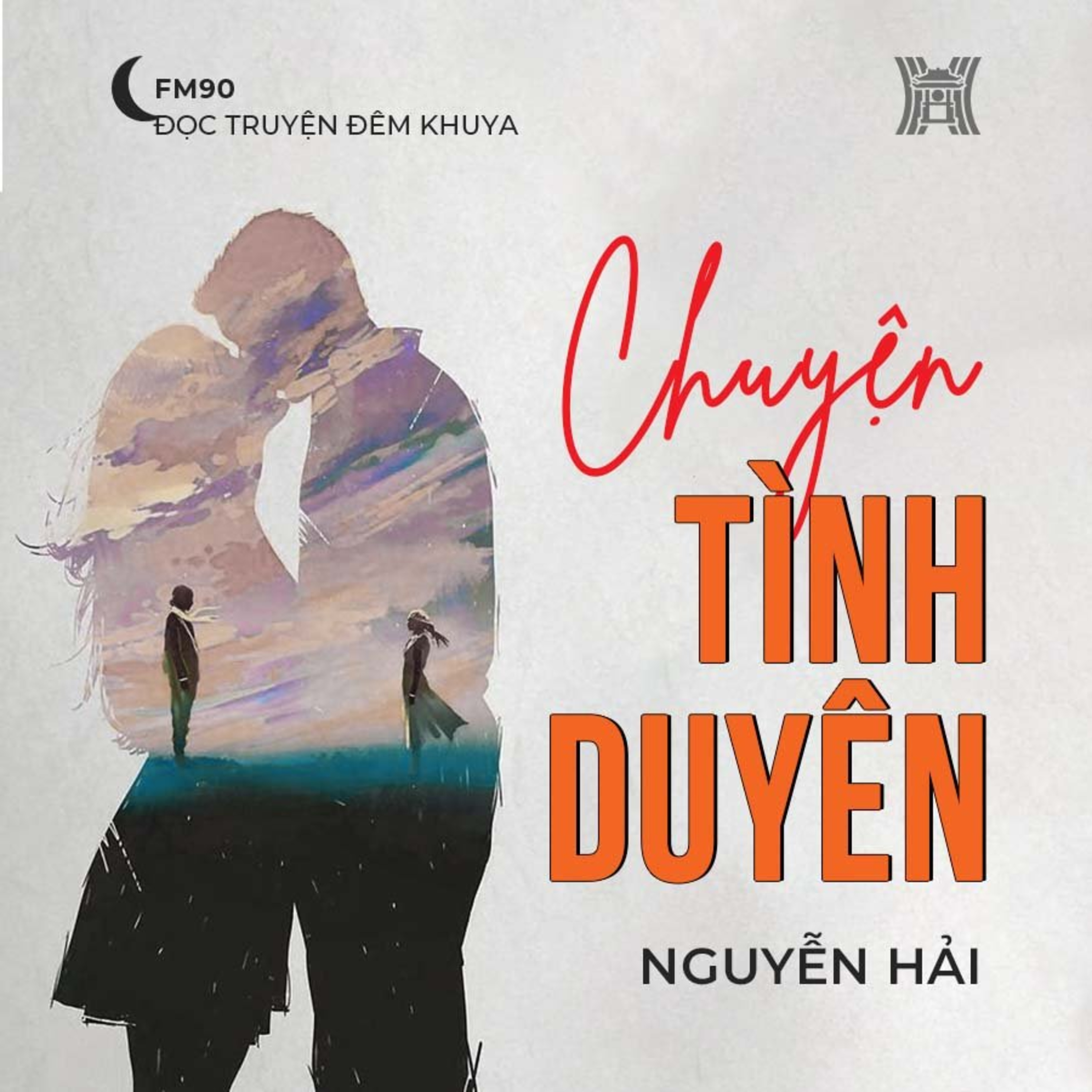 Truyện ngắn ‘Chuyện tình duyên’ - Nguyễn Hải (Phần 1) episode artwork