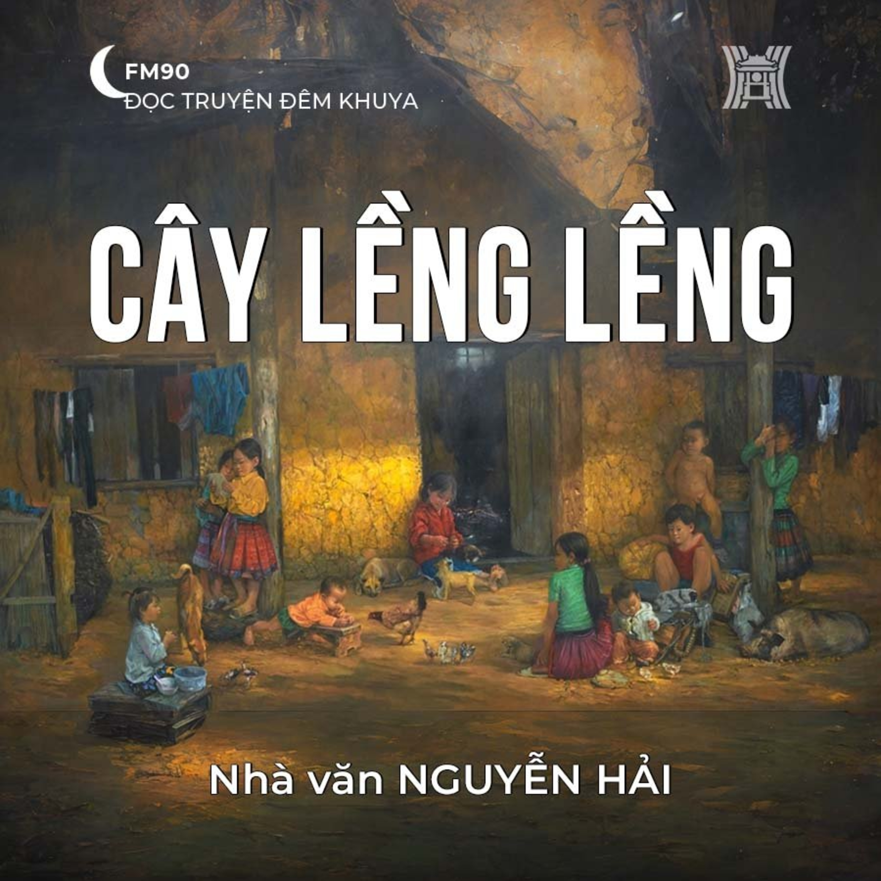 Truyện ngắn ‘Cây lềng lềng’ - Nguyễn Hải (Phần 1) episode artwork