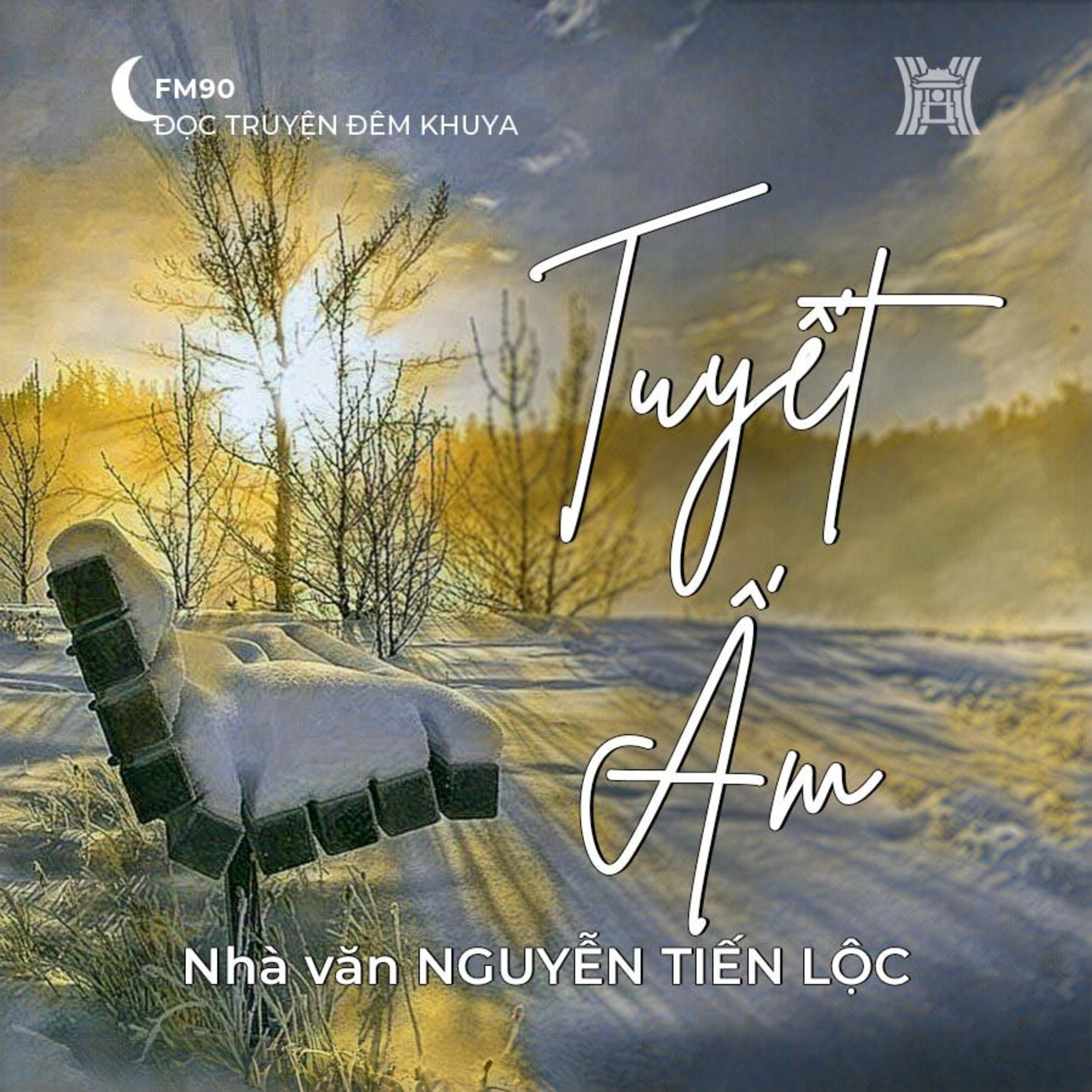 Truyện ngắn ‘Tuyết ấm’ – Nguyễn Tiến Lộc episode artwork