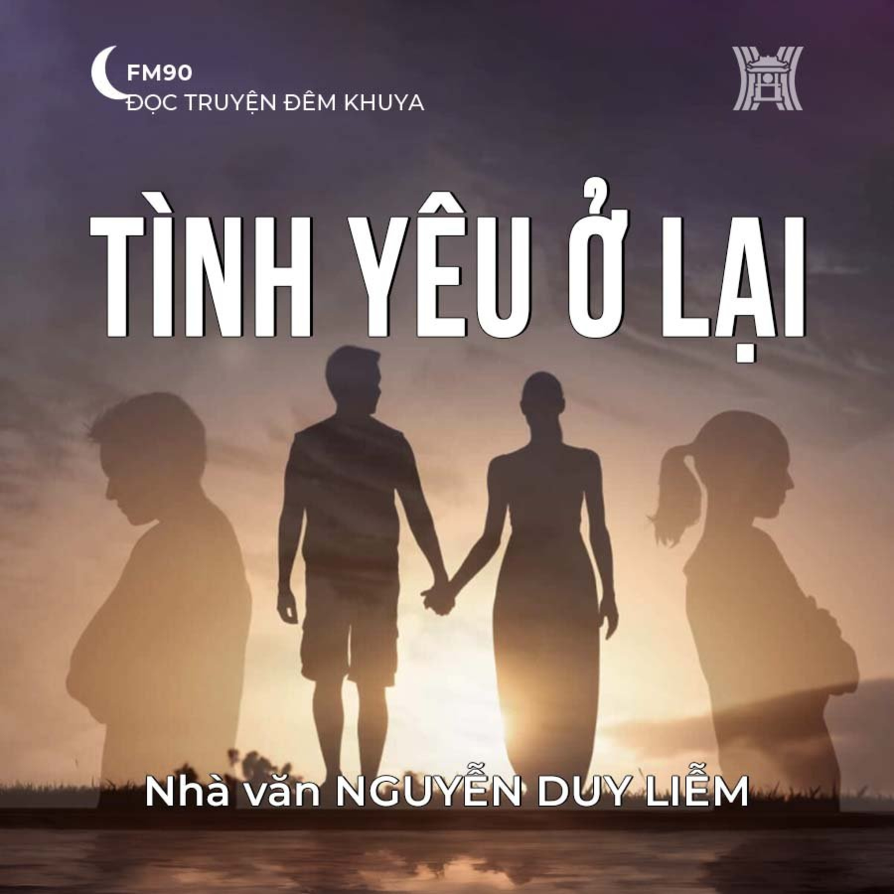 Truyện ngắn ‘Tình yêu ở lại’ - Nguyễn Duy Liễm (Phần 1) episode artwork