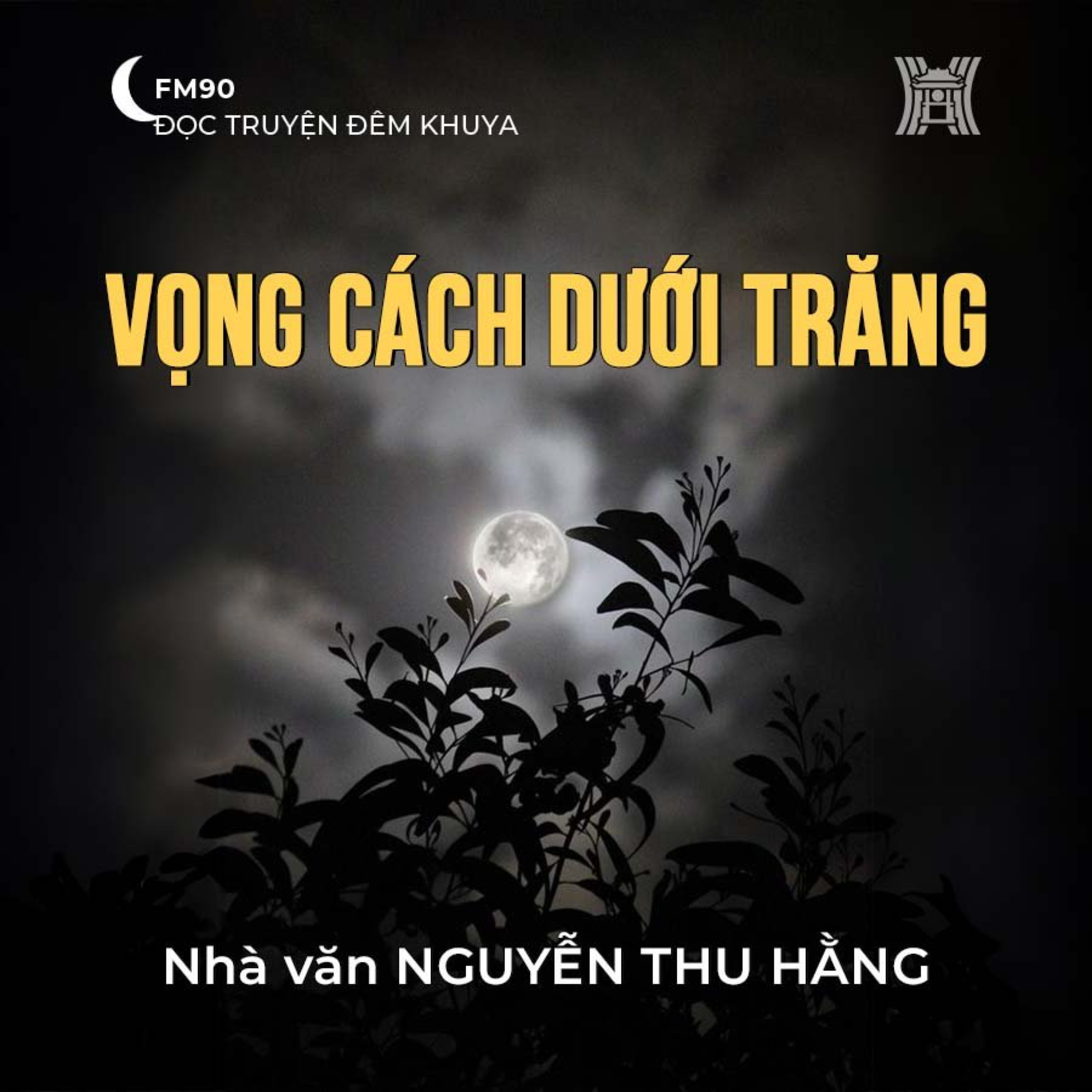 Truyện ngắn ‘Vọng cách dưới trăng’ - Nguyễn Thu Hằng episode artwork