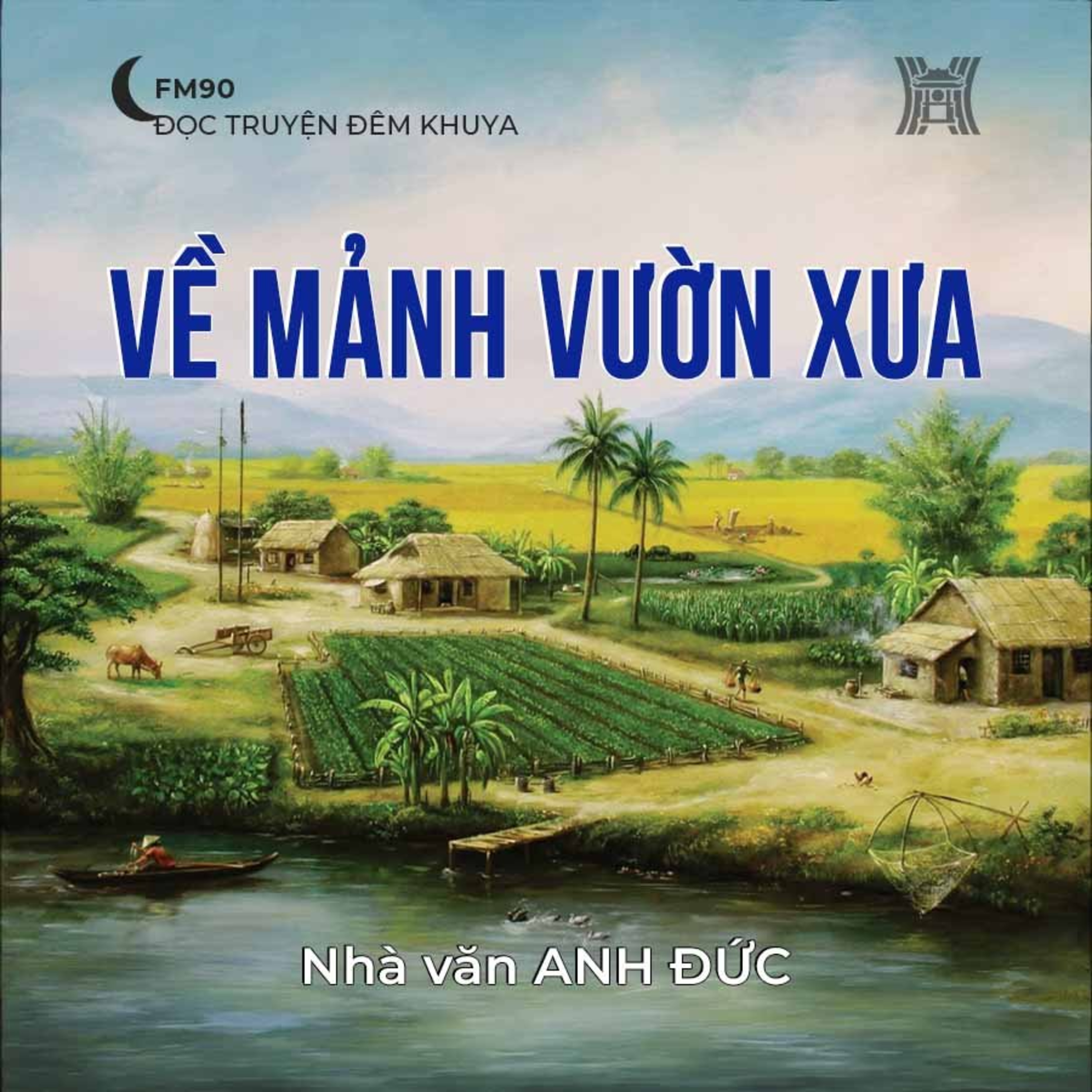 Truyện ngắn ‘Về mảnh vườn xưa’ - Anh Đức episode artwork
