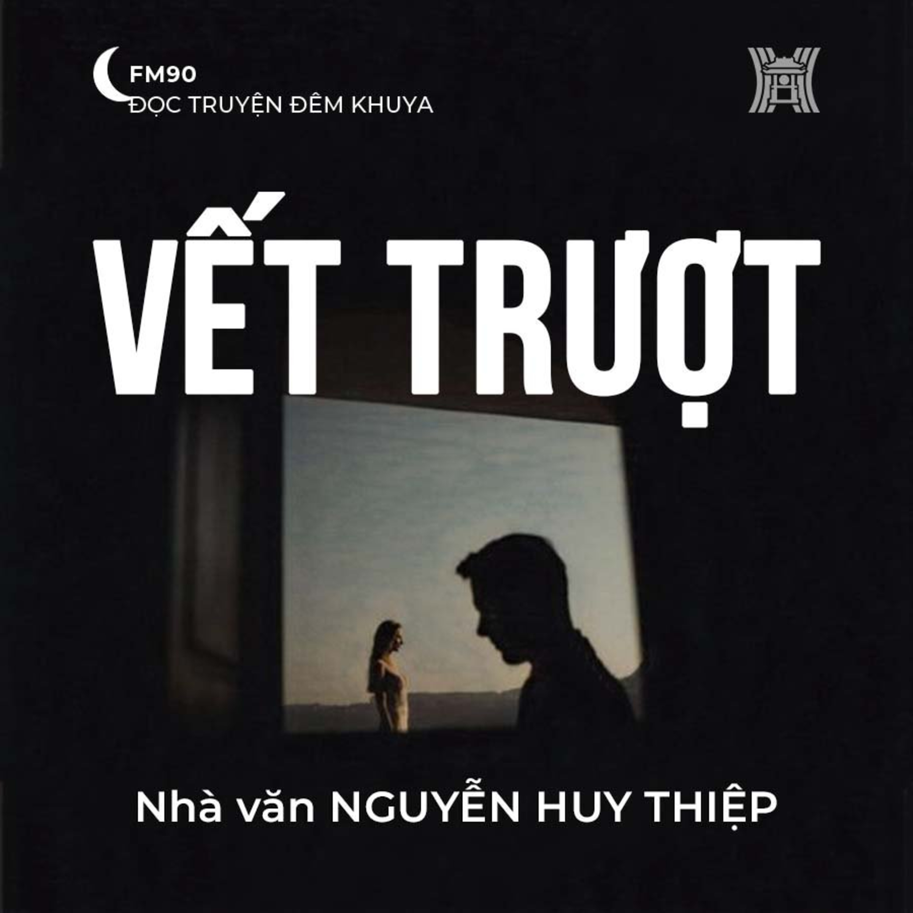 Truyện ngắn 'Vết trượt' - Nguyễn Huy Thiệp episode artwork