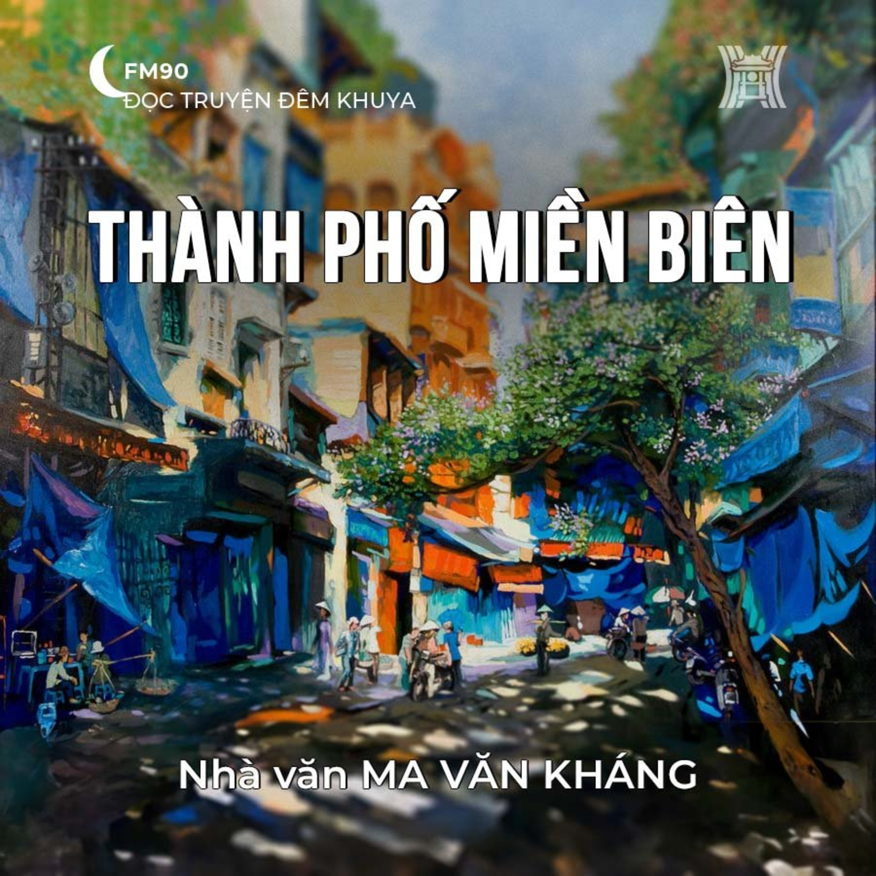 Truyện ngắn 'Thành phố miền biên' - Ma Văn Kháng episode artwork