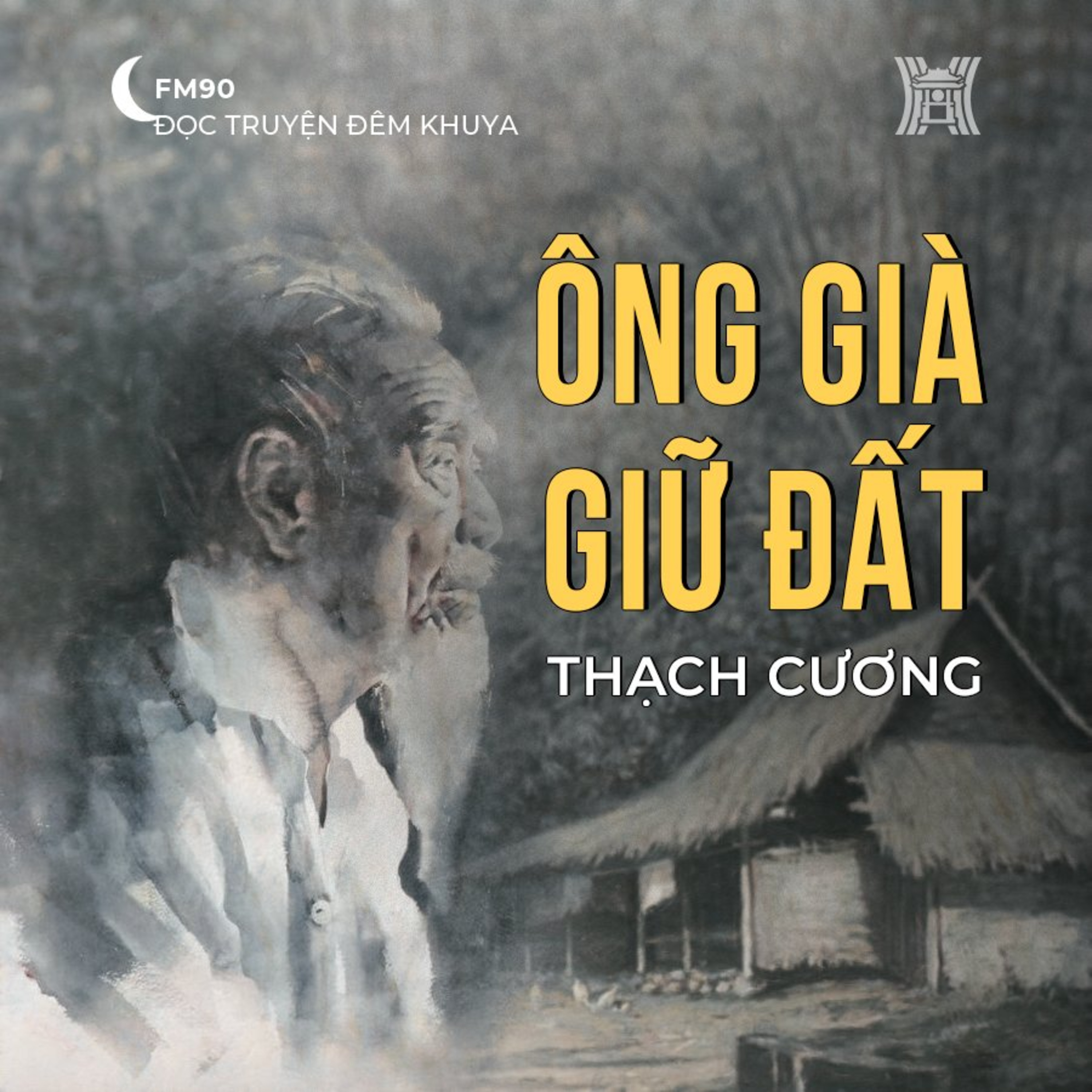 Truyện ngắn ‘Ông già giữ đất’ - Thạch Cương episode artwork
