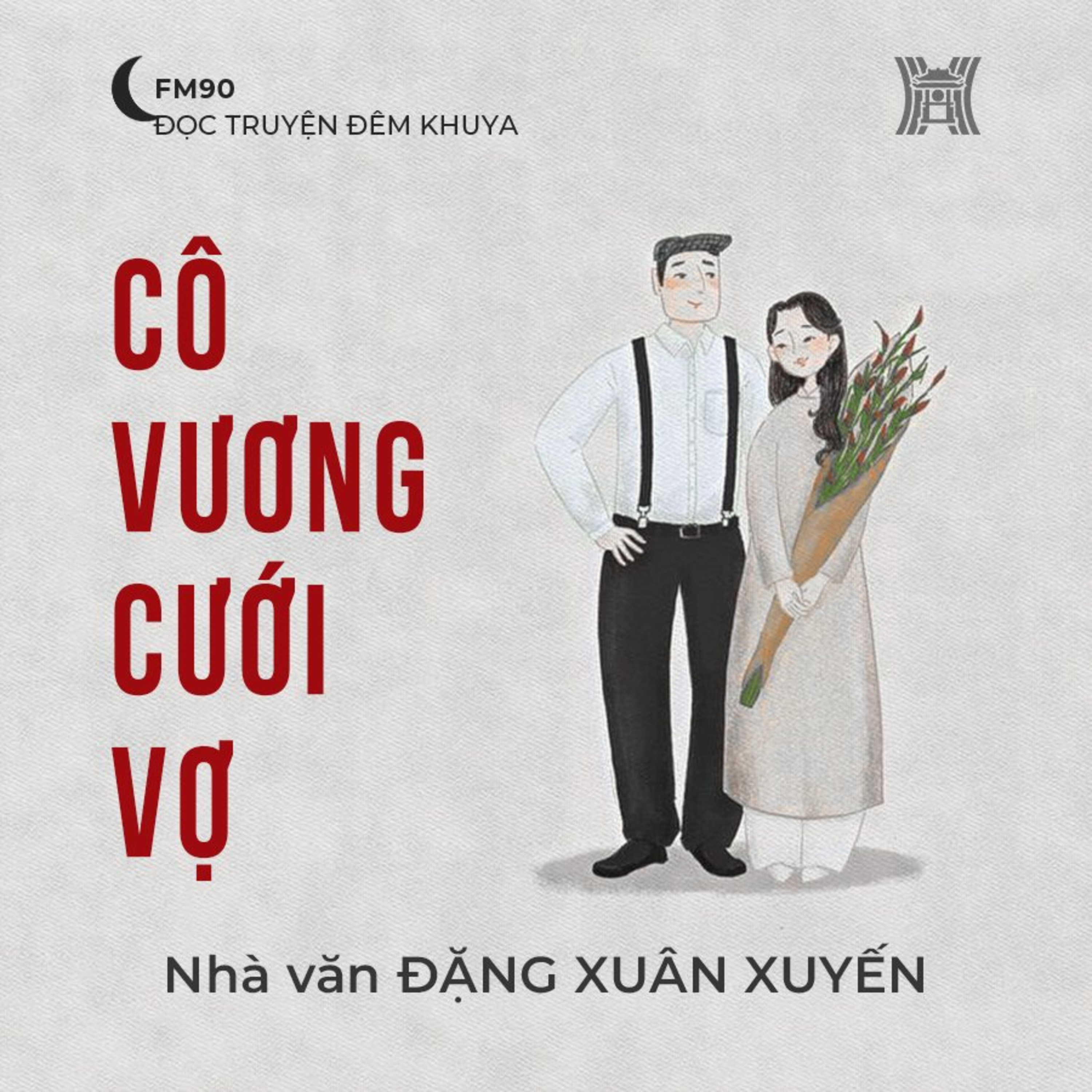 Truyện ngắn ‘Cô Vương cưới vợ’ - Đặng Xuân Xuyến episode artwork