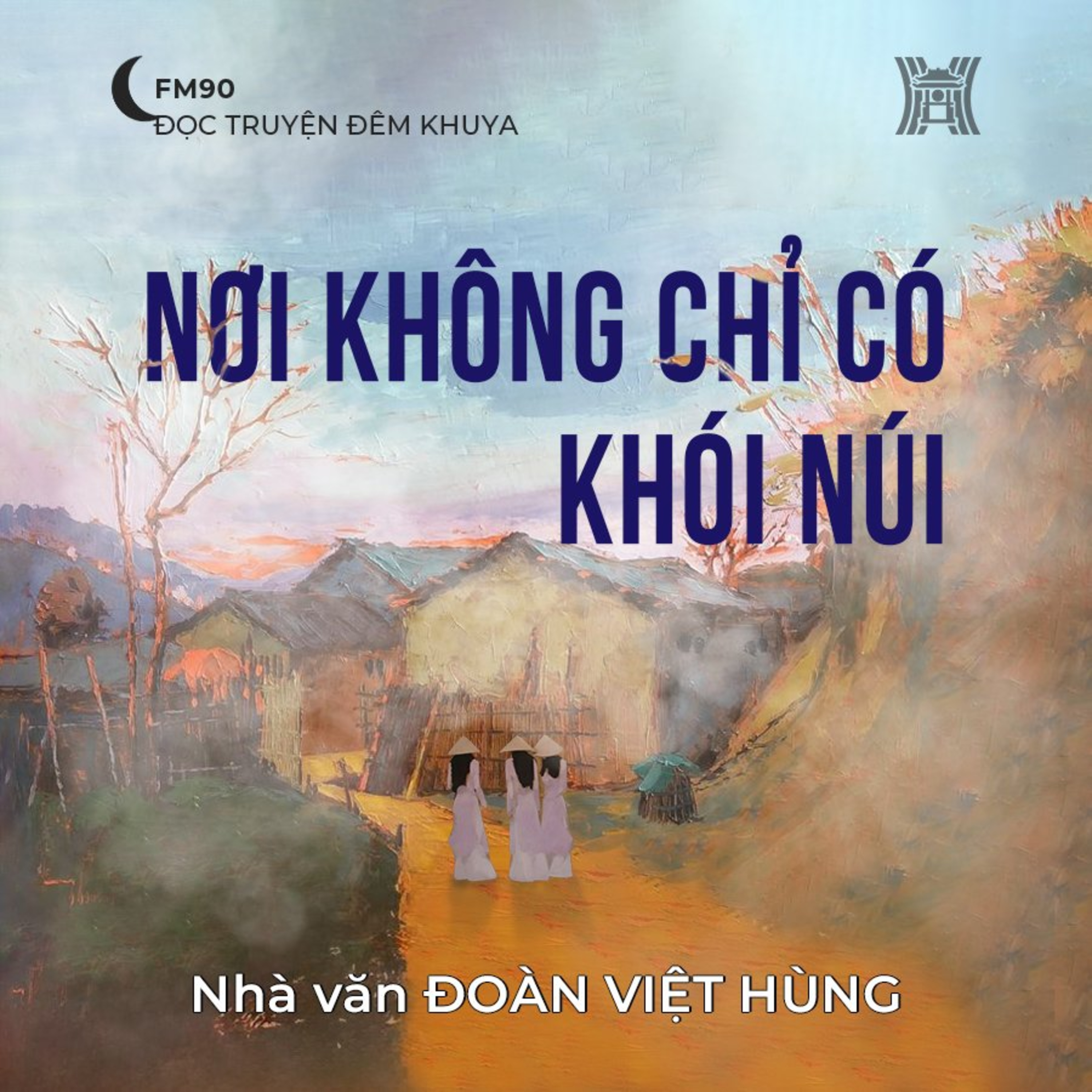 Truyện ngắn ‘Nơi không chỉ có khói núi’ - Đoàn Việt Hùng episode artwork