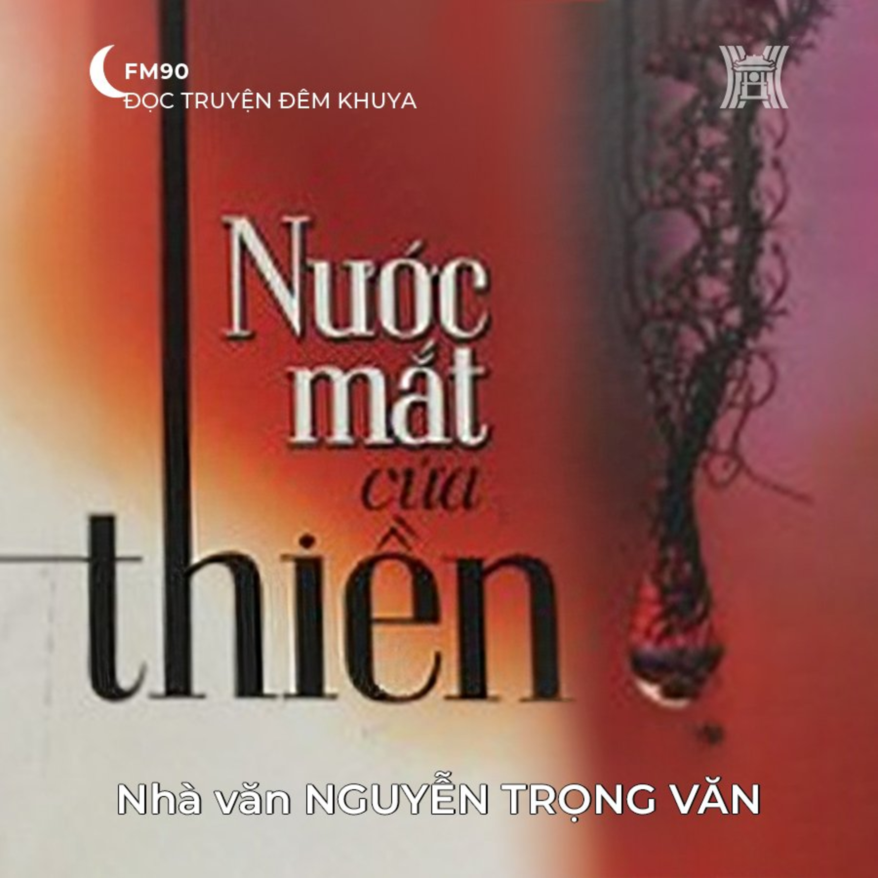 Truyện ngắn ‘Nước mắt cửa thiền’ - Nguyễn Trọng Văn episode artwork