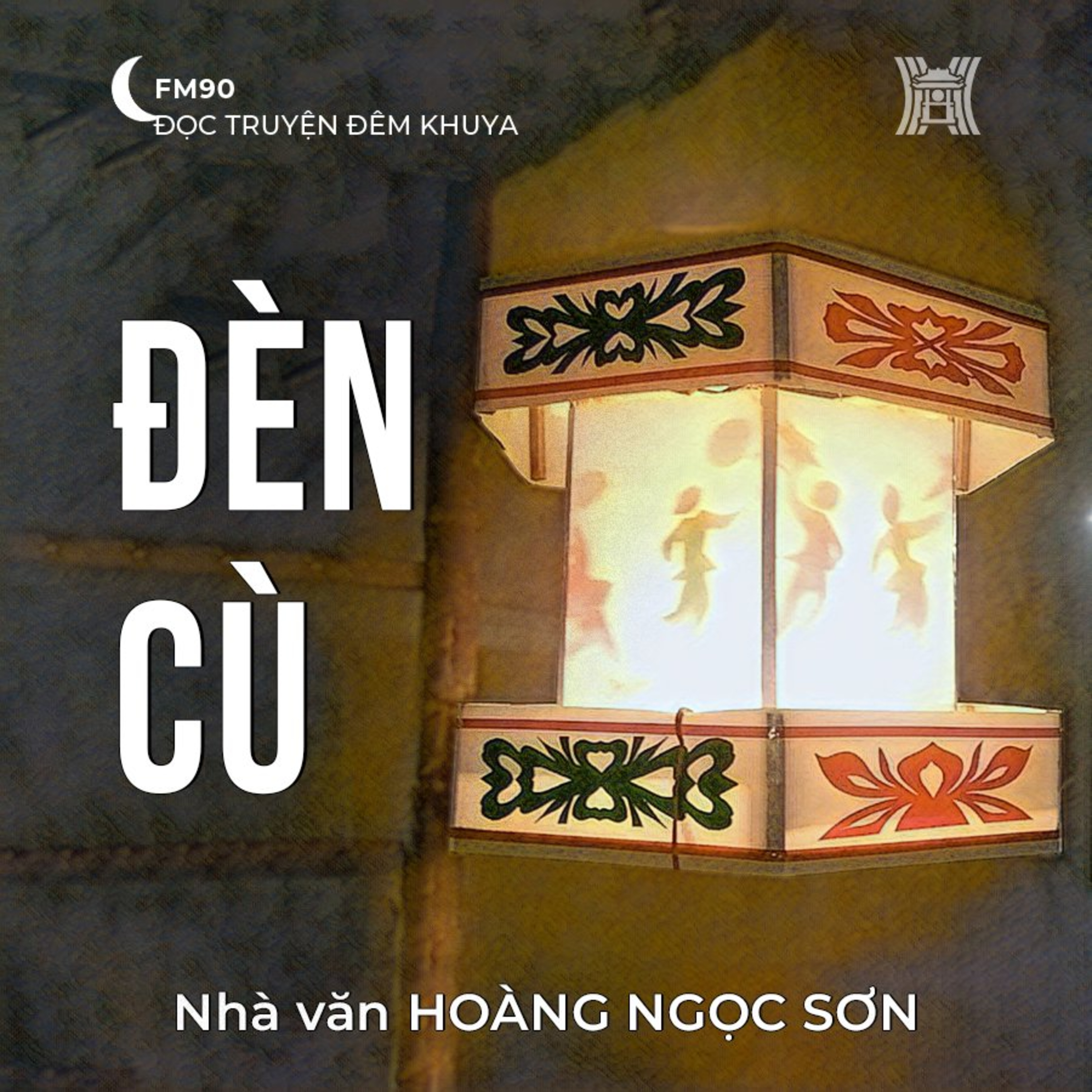 Truyện ngắn ‘Đèn cù’ - Hoàng Ngọc Sơn episode artwork