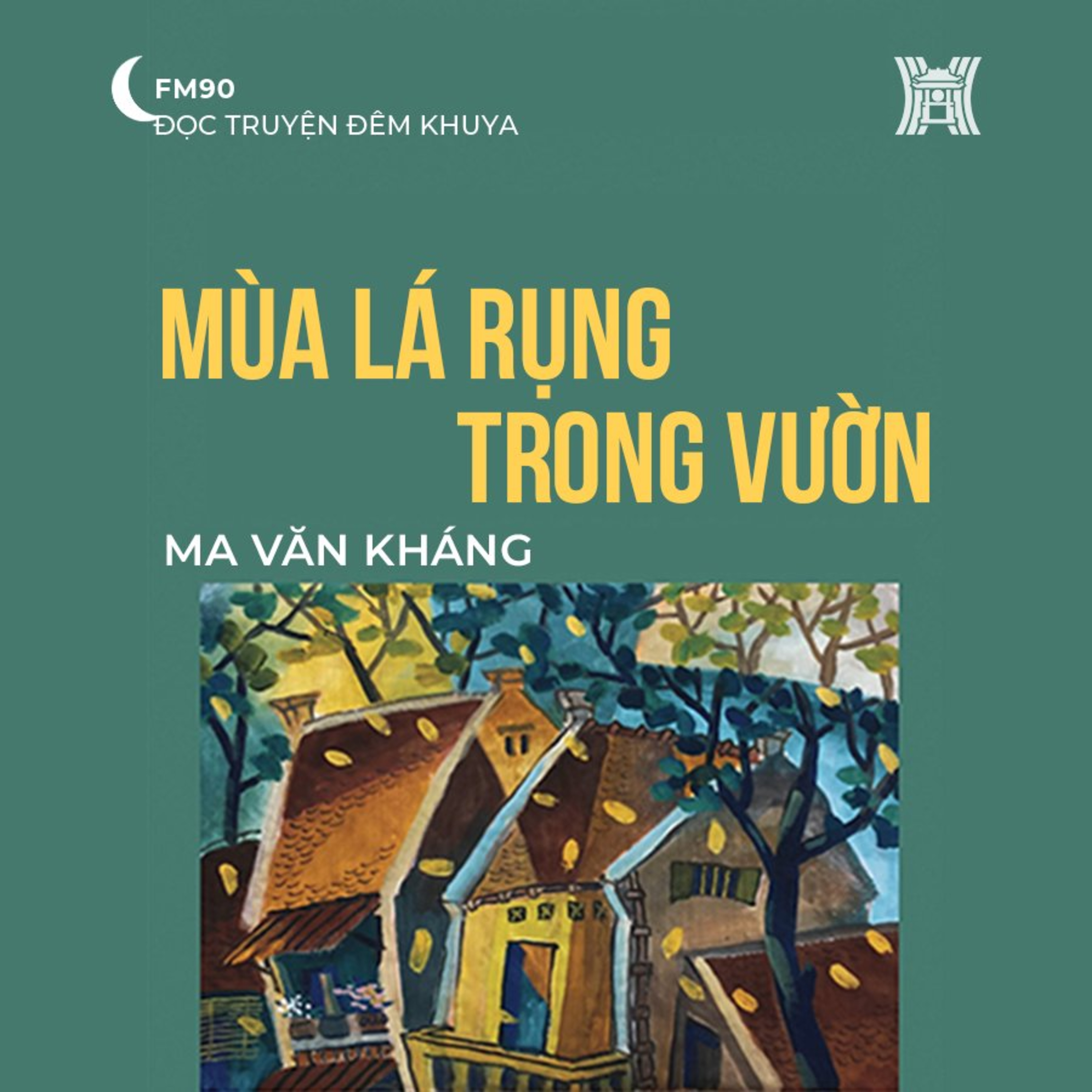 Tiểu thuyết ‘Mùa lá rụng trong vườn’ (phần 15) - Ma Văn Kháng episode artwork