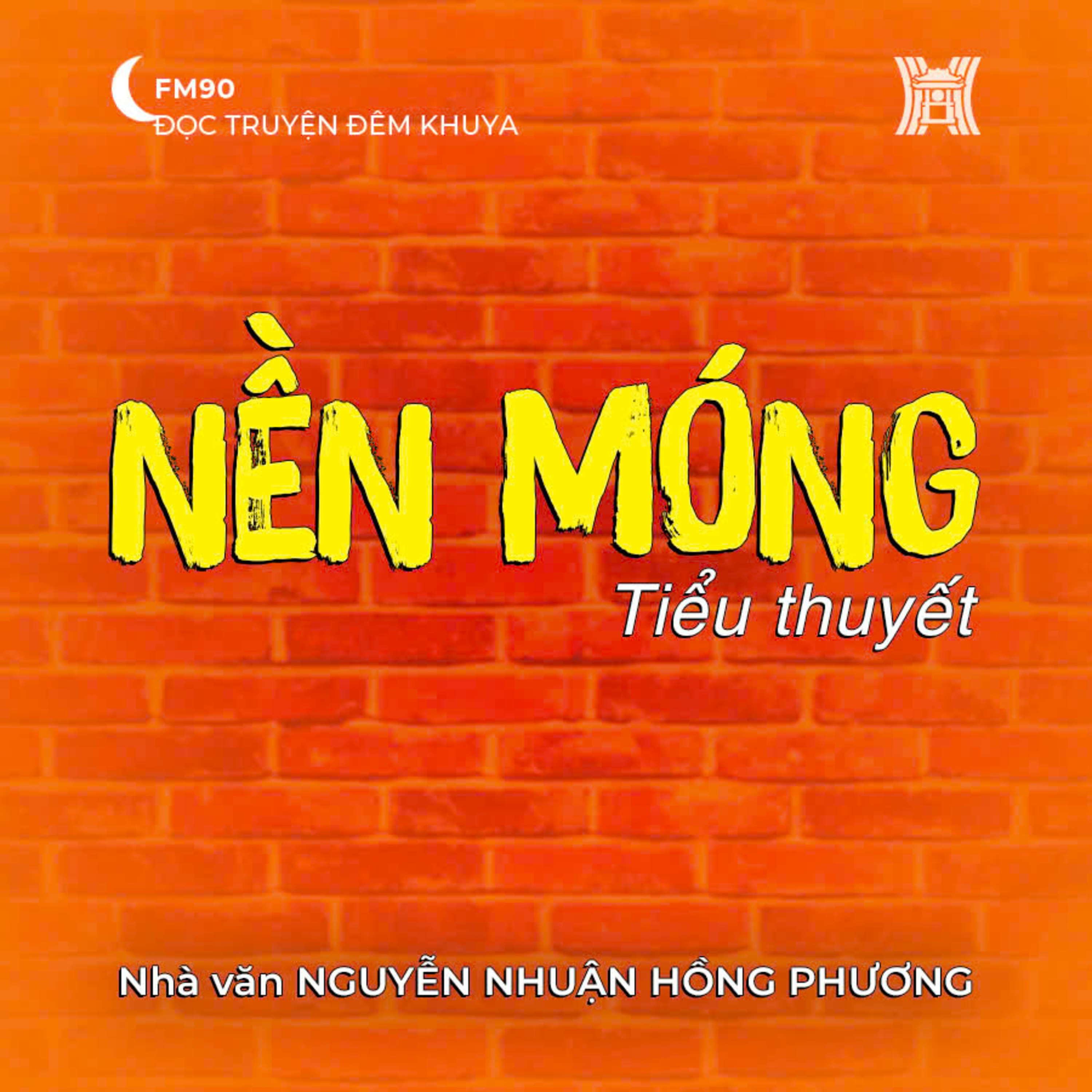 Tiểu thuyết 'Nền móng' (phần 2) - Nguyễn Nhuận Hồng Phương episode artwork
