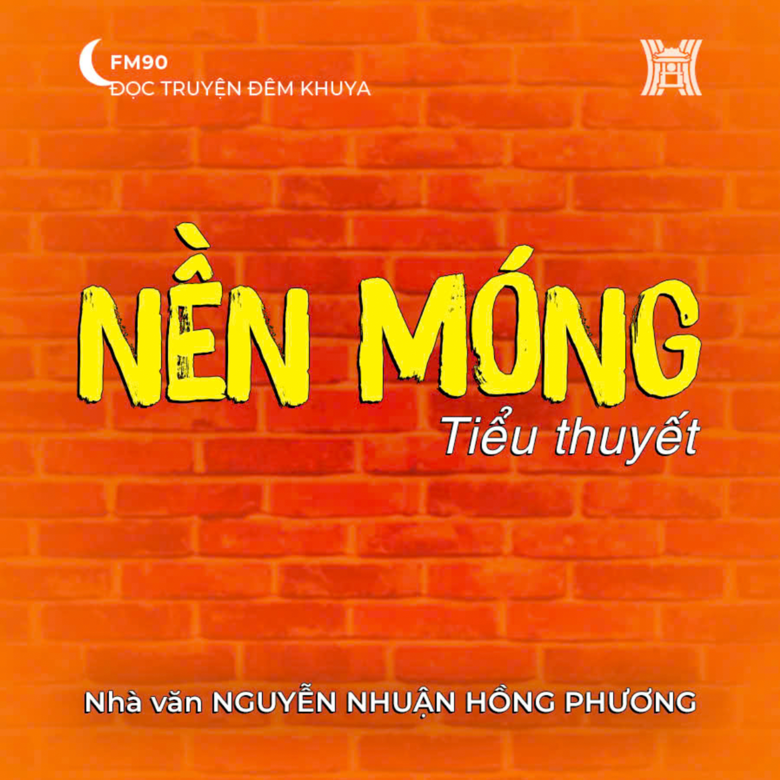 Tiểu thuyết 'Nền móng' (phần 20) - Nguyễn Nhuận Hồng Phương episode artwork