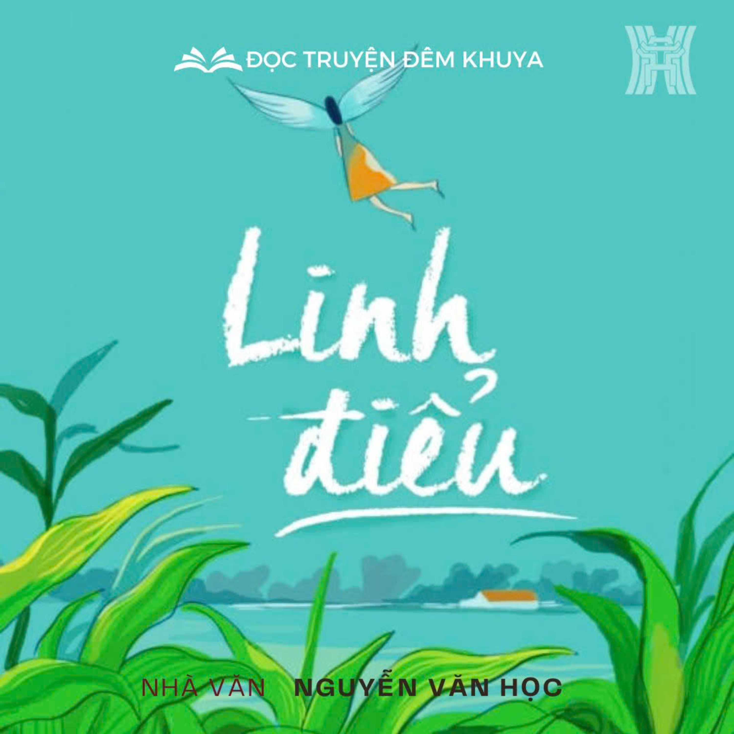 Tiểu thuyết 'Linh điểu' (phần 3) - Nguyễn Văn Học