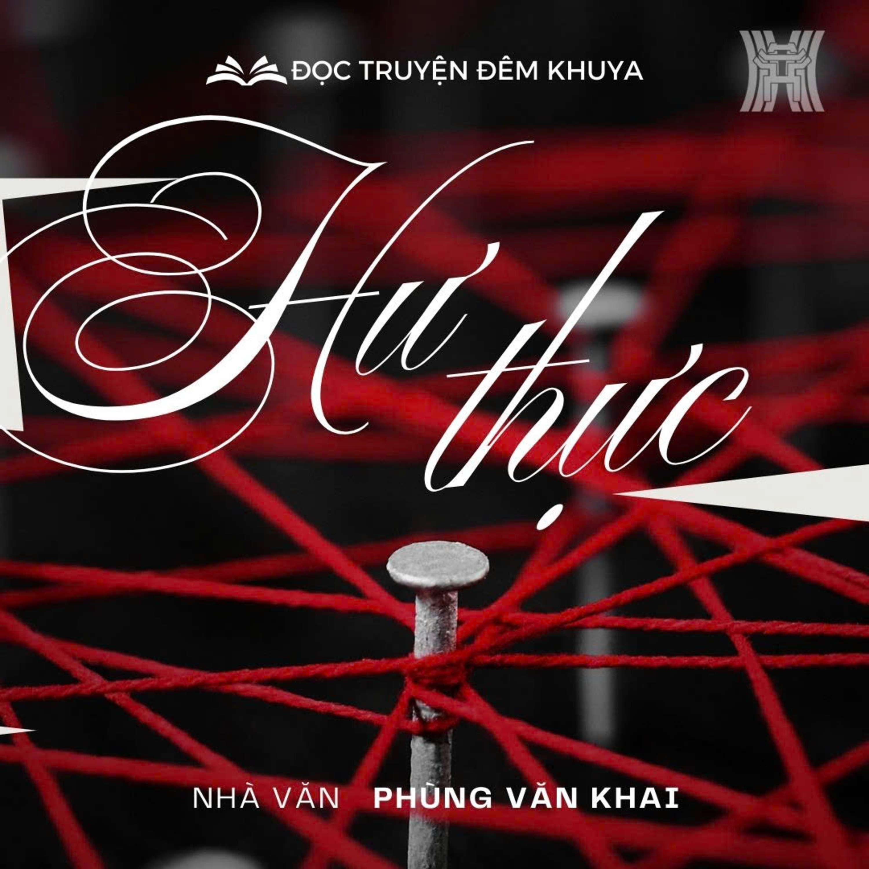  Tiểu thuyết 'Hư thực' (phần 2) - Phùng Văn Khai episode artwork