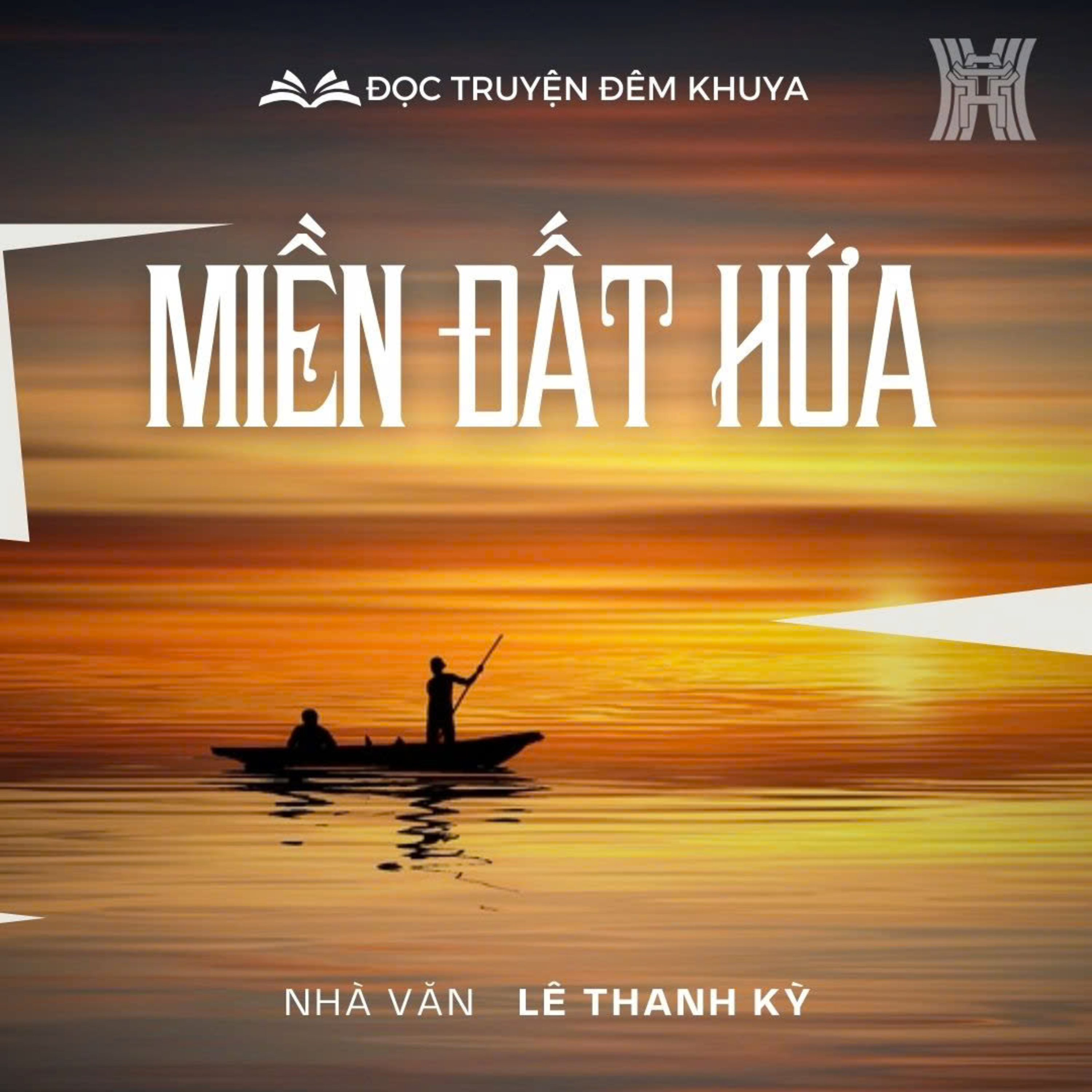  Tiểu thuyết 'Miền đất hứa' (phần 19) - Lê Thanh Kỳ episode artwork
