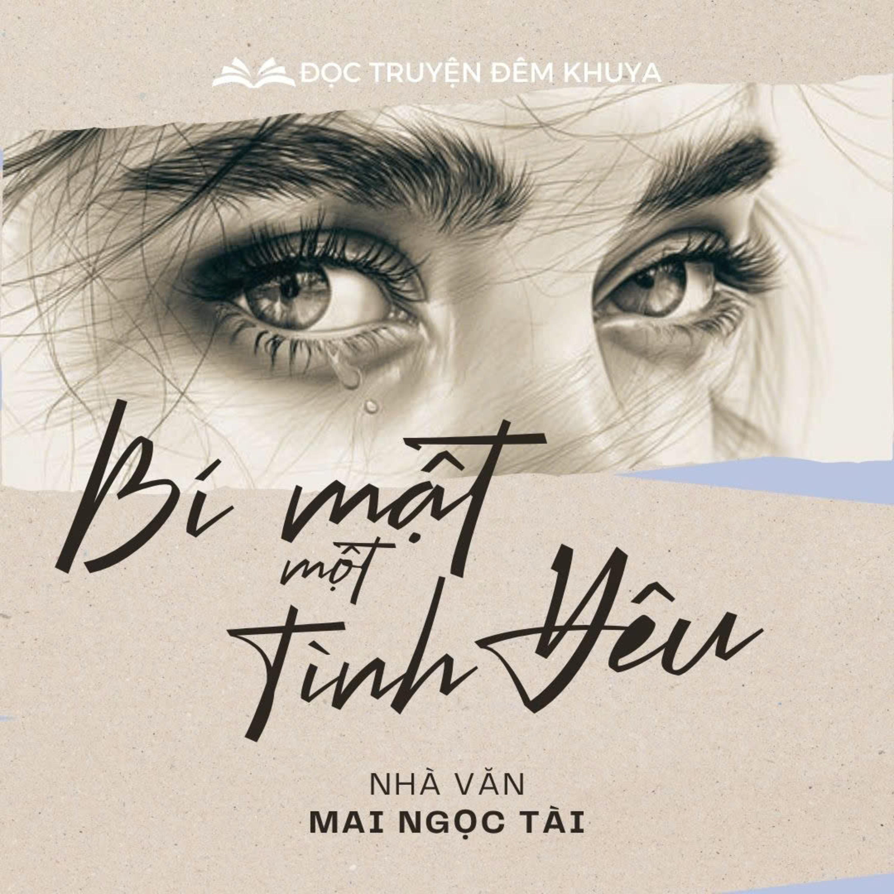 Tiểu thuyết 'Bí mật một tình yêu' (phần 5) - Mai Ngọc Tài