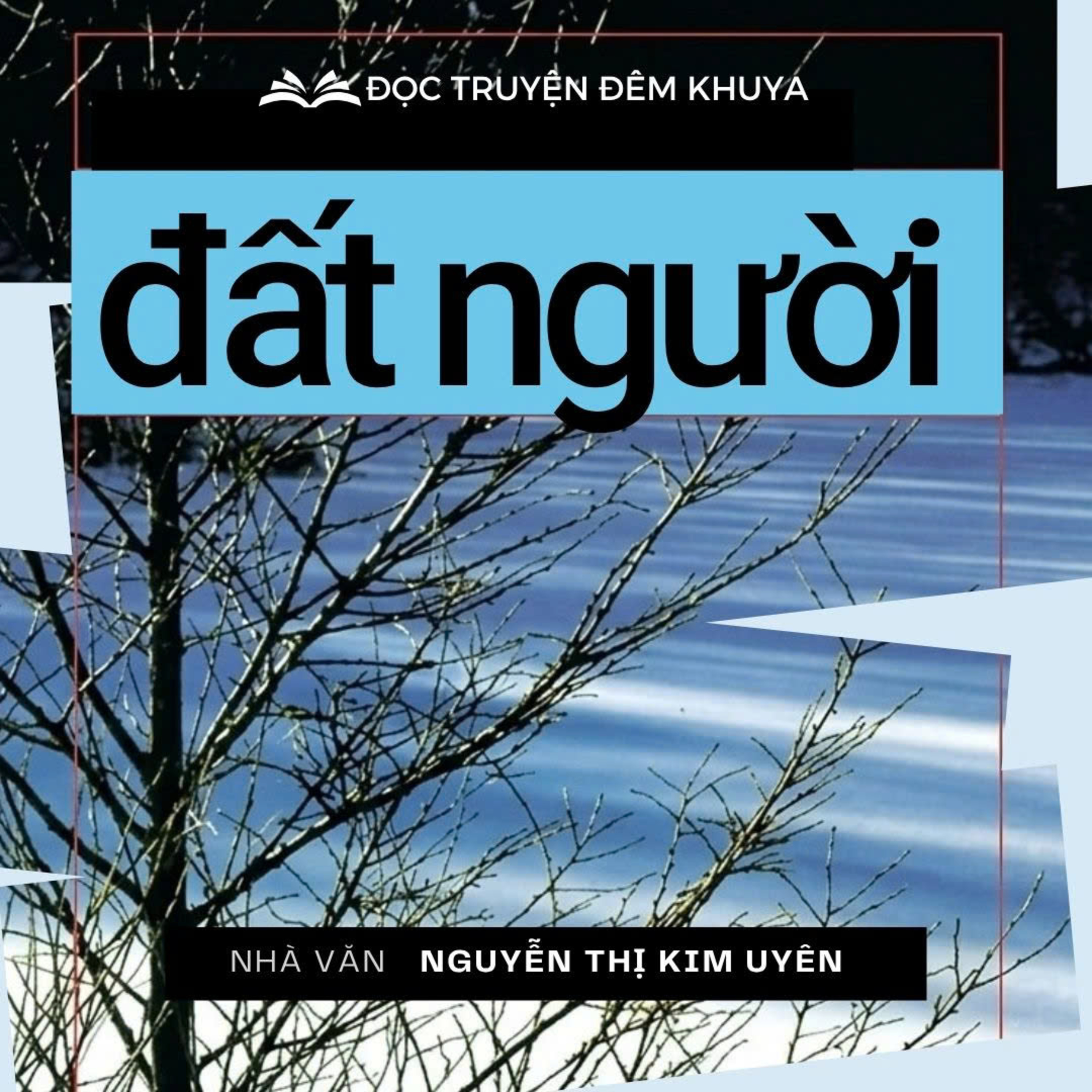Tiểu thuyết "Đất người" (phần 14) - Kim Uyên