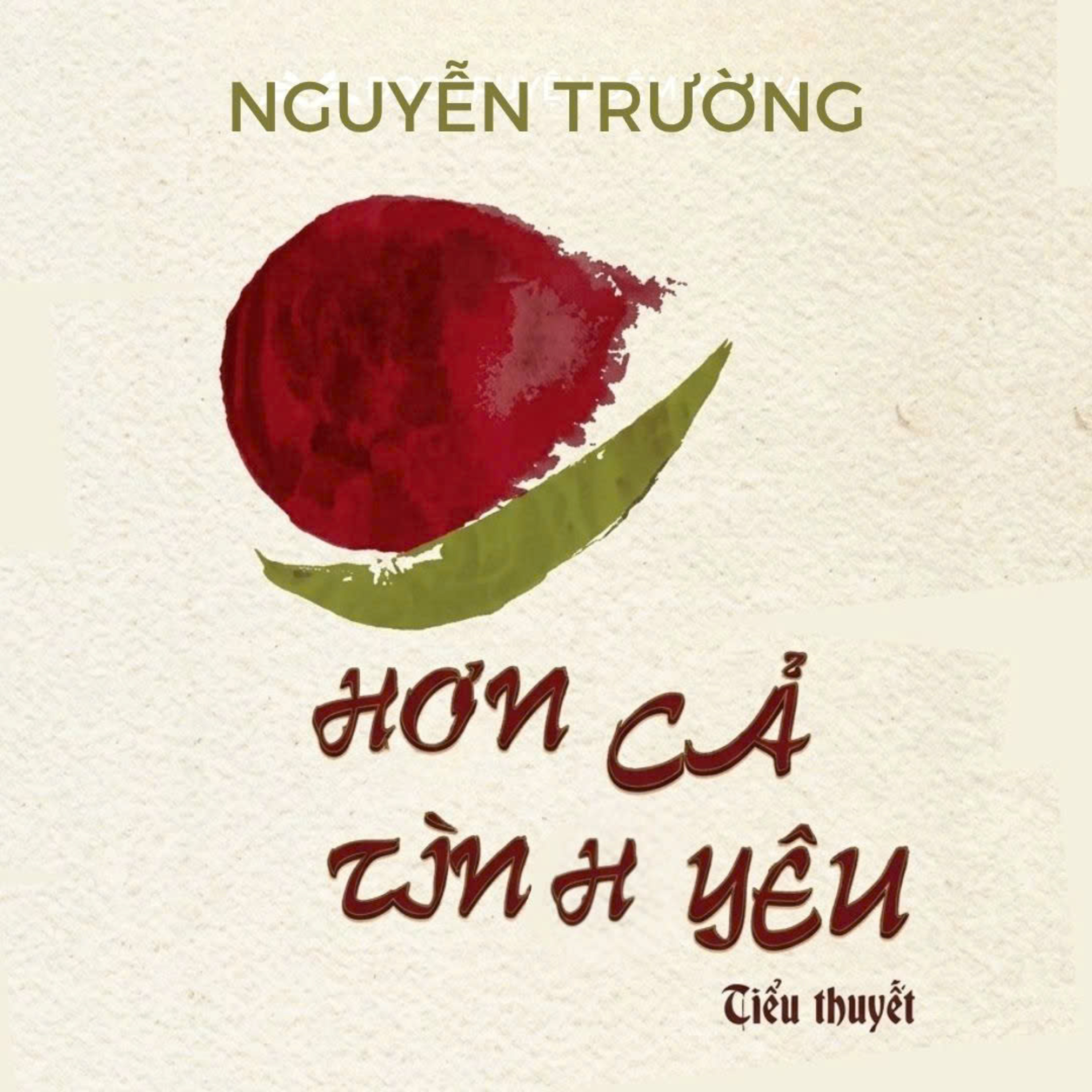 Tiểu thuyết "Hơn cả tình yêu" (phần 6) - Nguyễn Trường