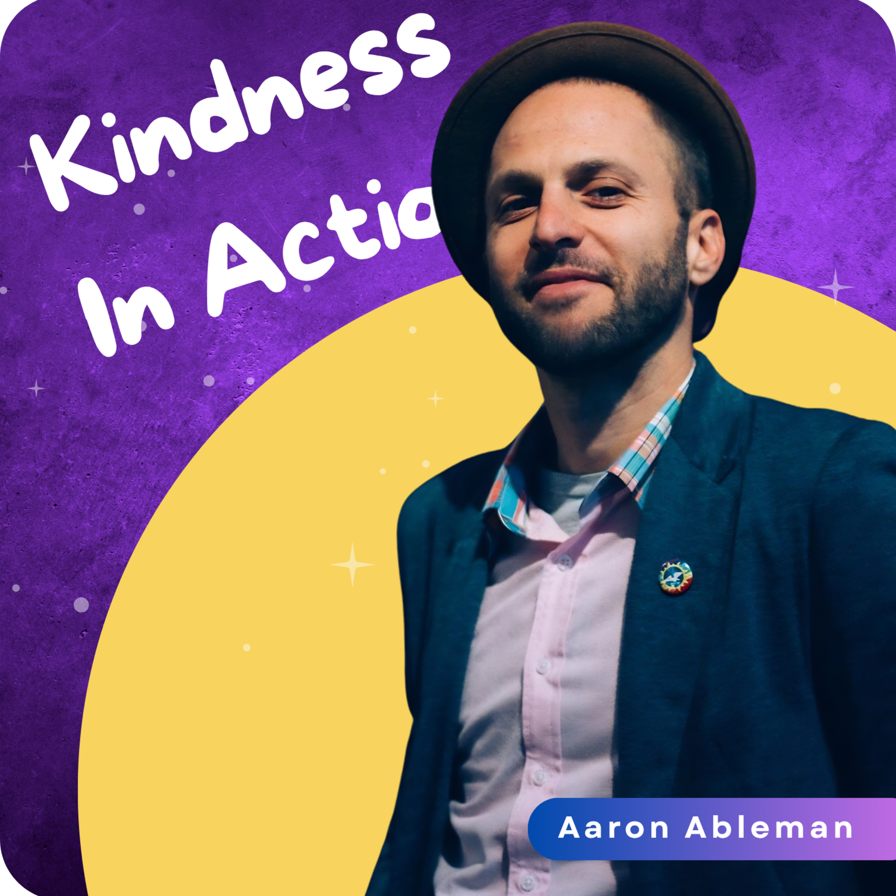 Kindness in Action | Aaron Ableman episode artwork