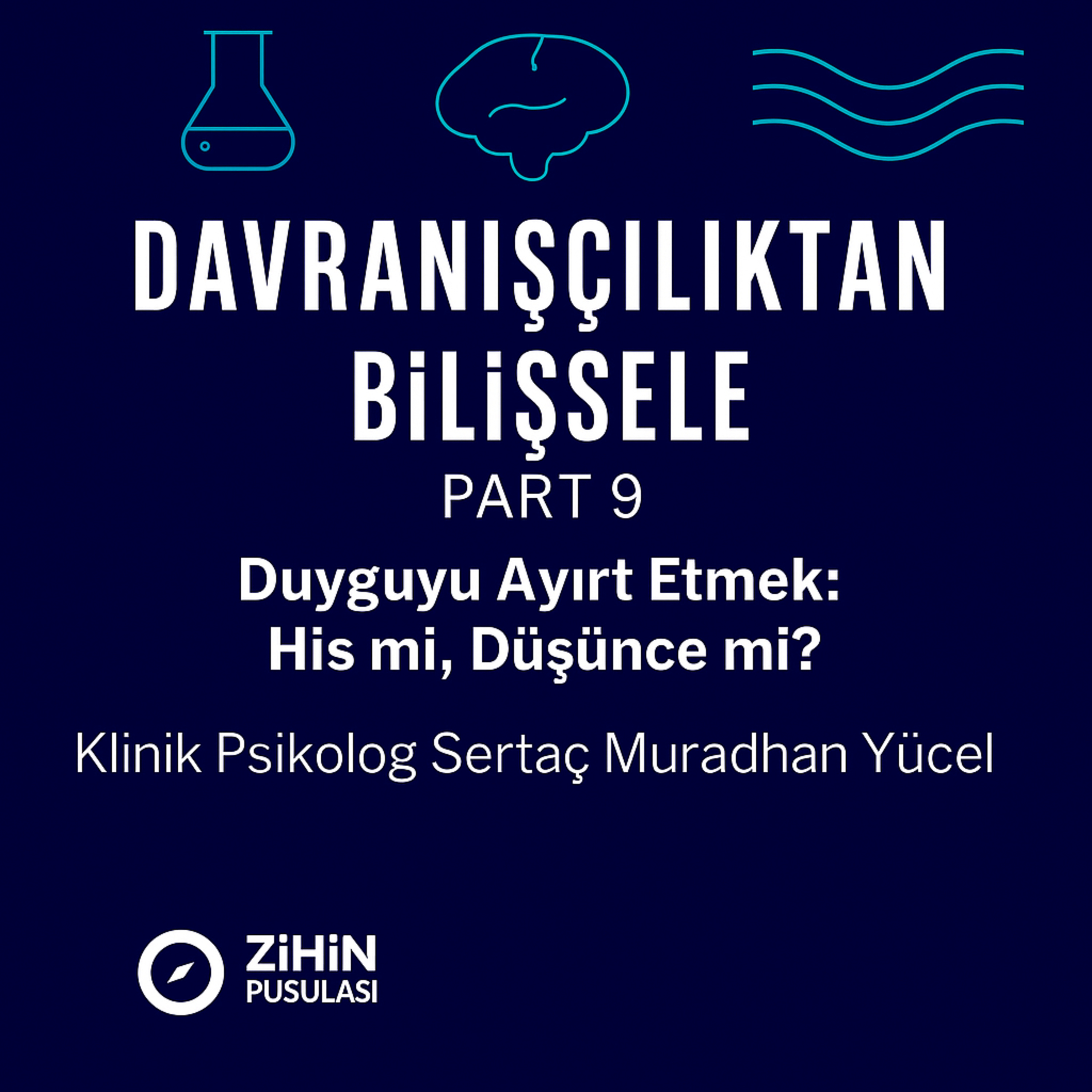 Duyguyu Ayırt Etmek: His mi, Düşünce mi? (PART 9) episode artwork