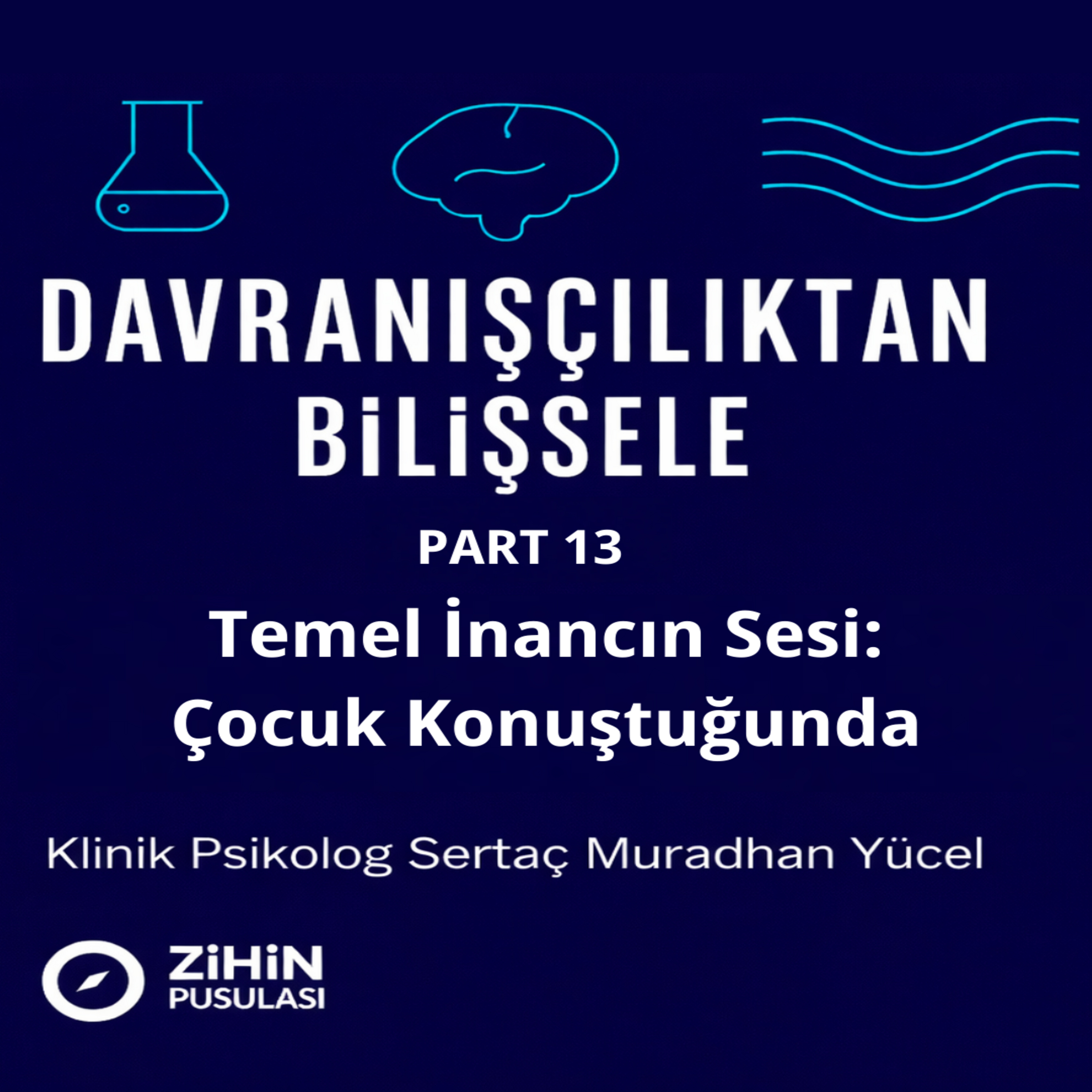 Temel İnancın Sesi: Çocuk Konuştuğunda (PART 13) episode artwork