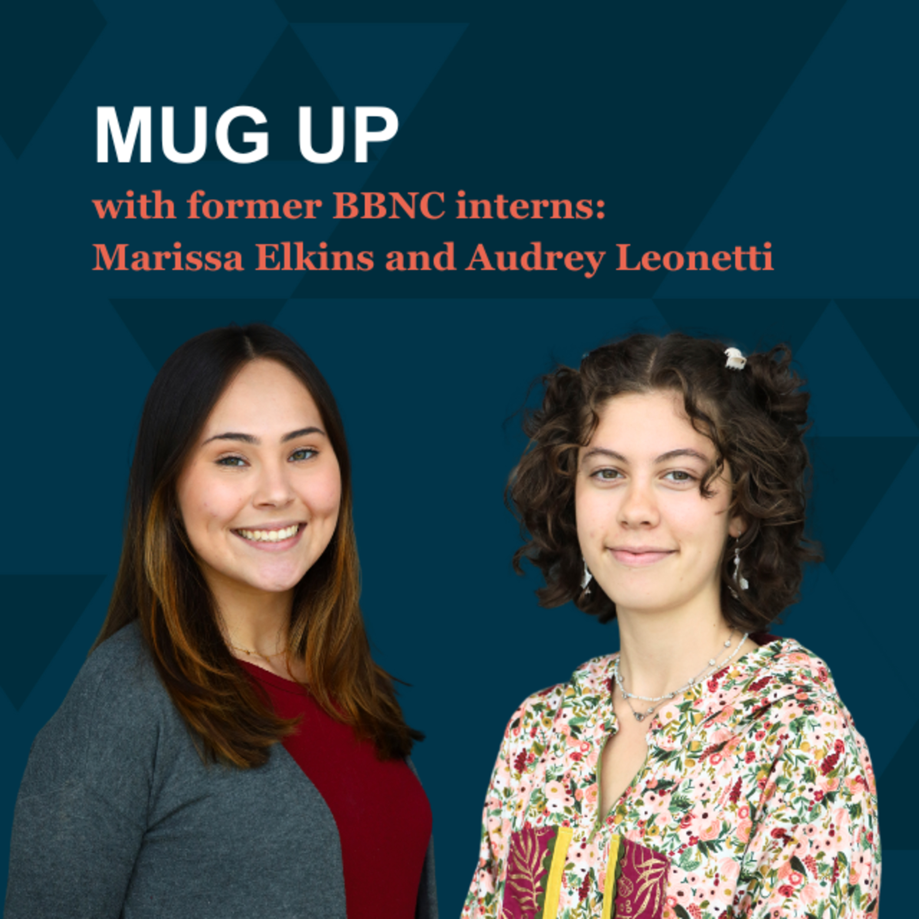 Mug Up with Former BBNC Interns: Marissa Elkins and Audrey Leonetti episode artwork