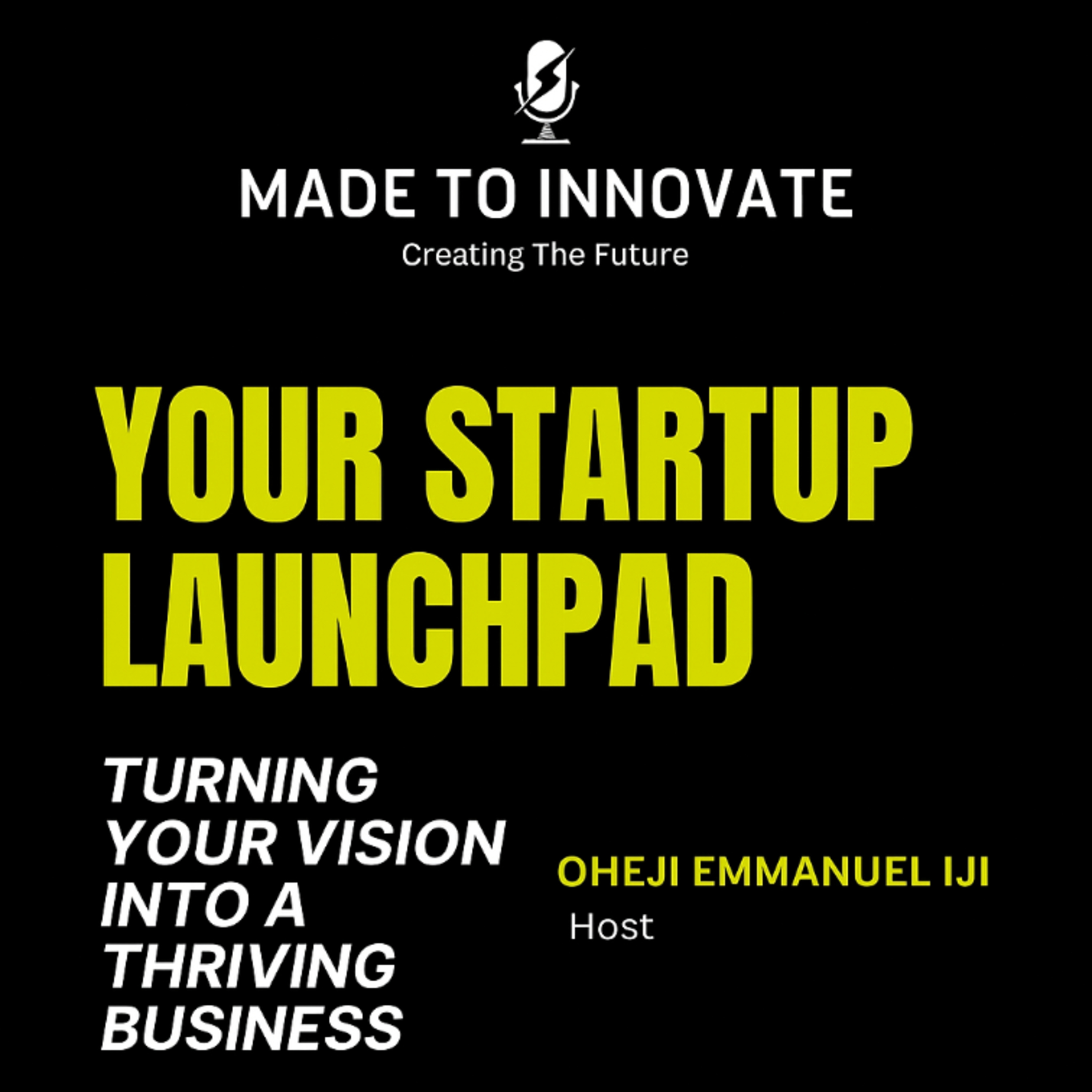 Your Startup Launchpad: Turning Your Idea Into a Thriving Business episode artwork